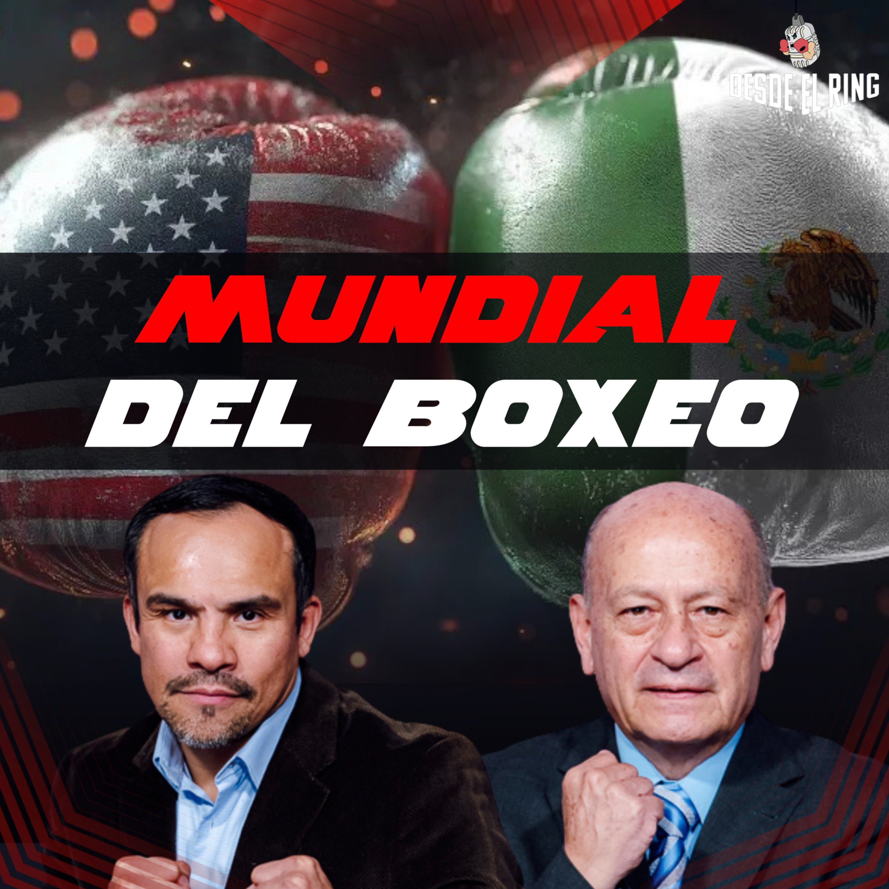 Mundial del Boxeo - México VS Estados Unidos - Desde el Ring - T2 - Capítulo 19 episode artwork