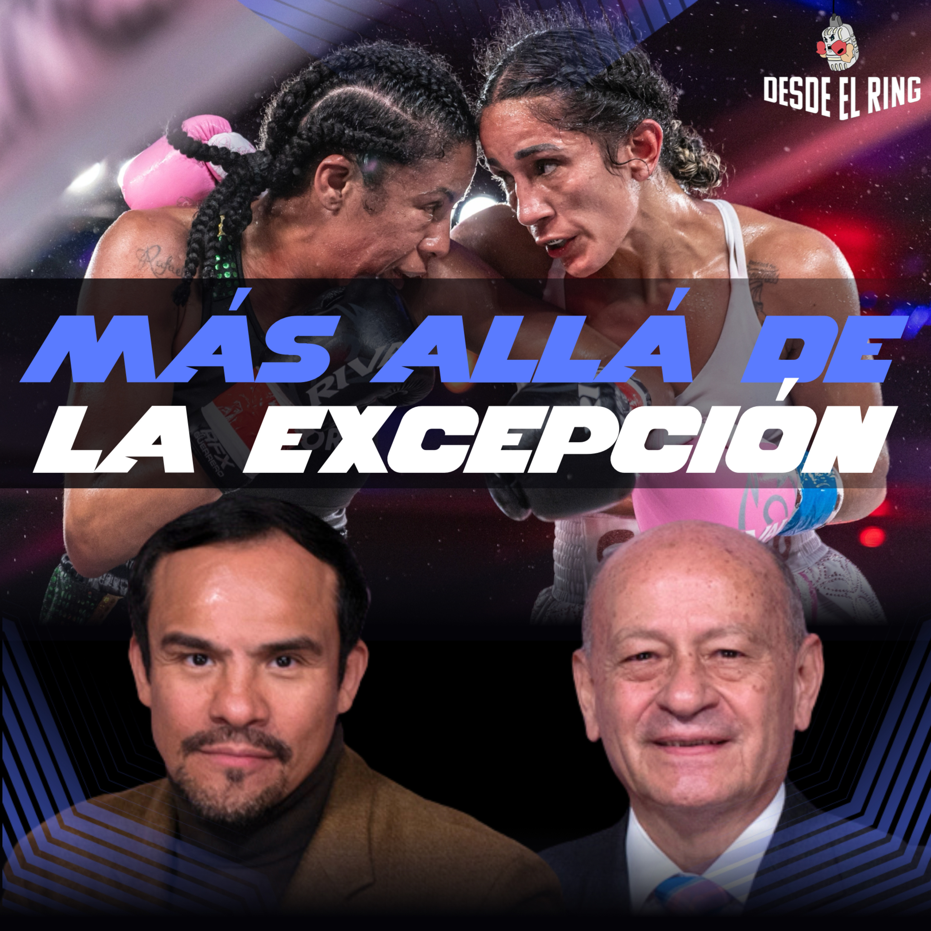 Dejar de Ser la Excepción: La Nueva Realidad del Boxeo Femenil - Desde el Ring T2 - Capítulo 30