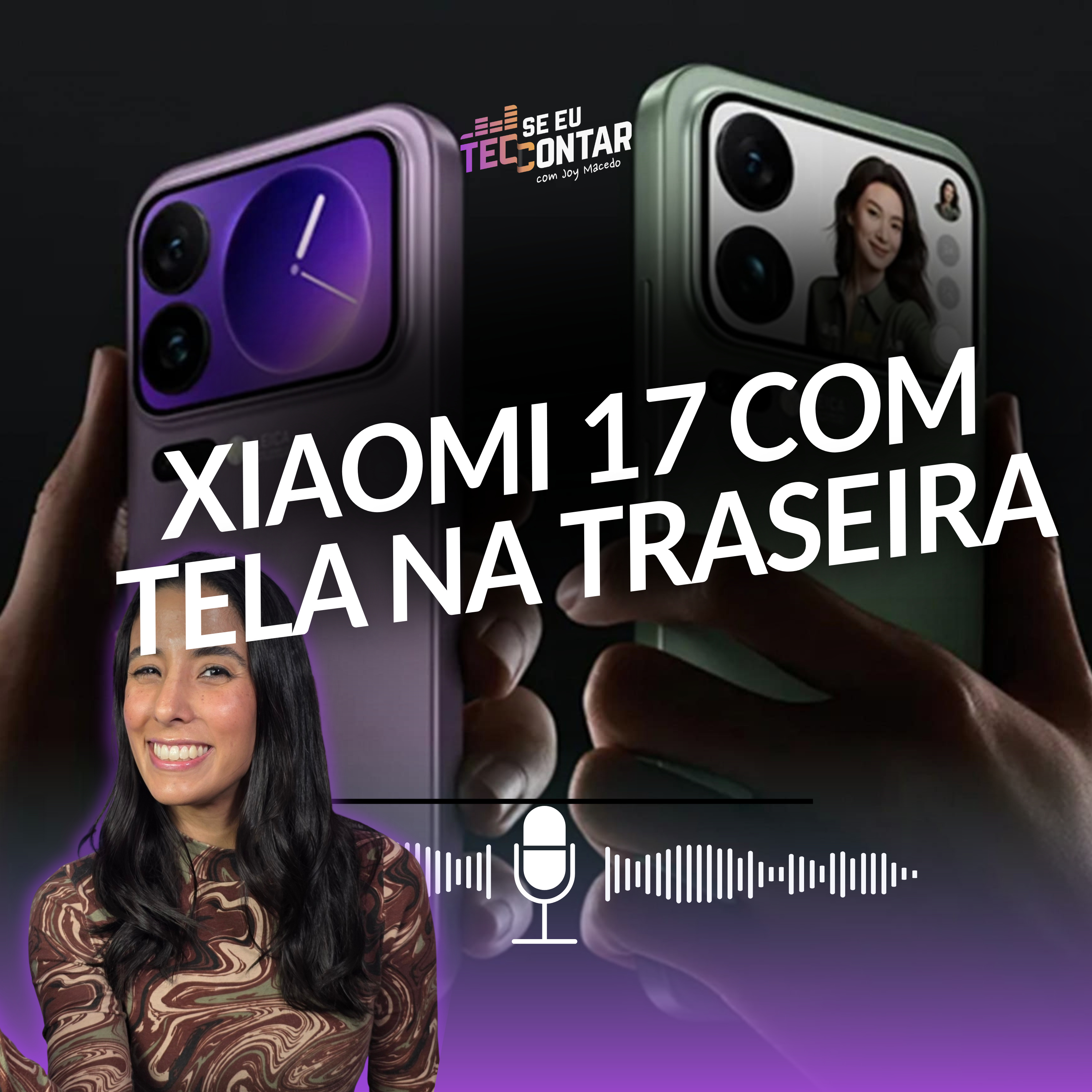 Xiaomi 17 com tela traseira, bateria gigante e Snapdragon 8 Elite Gen 5! episode artwork