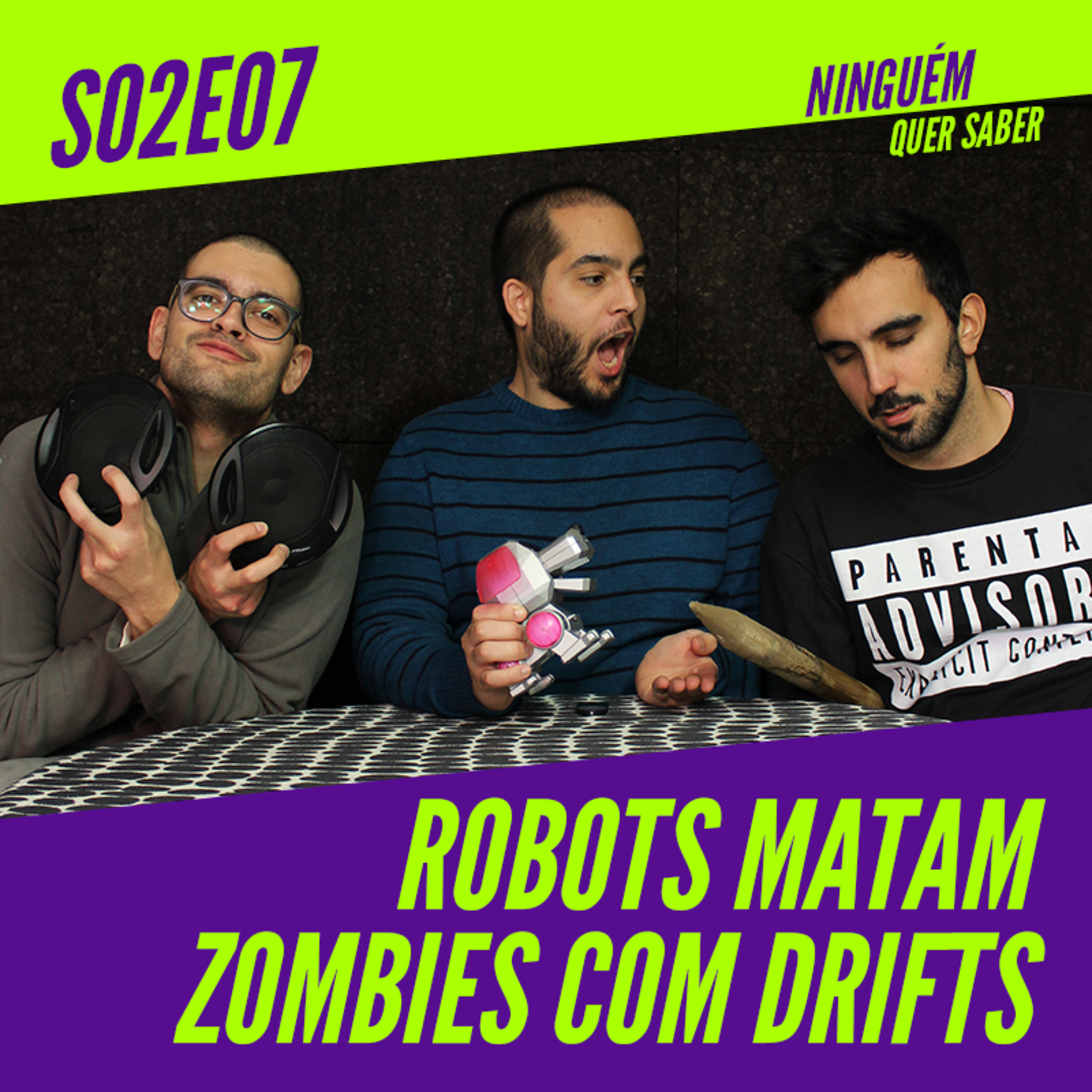 T02 E07 | Robots Matam Zombies Com Drifts episode artwork