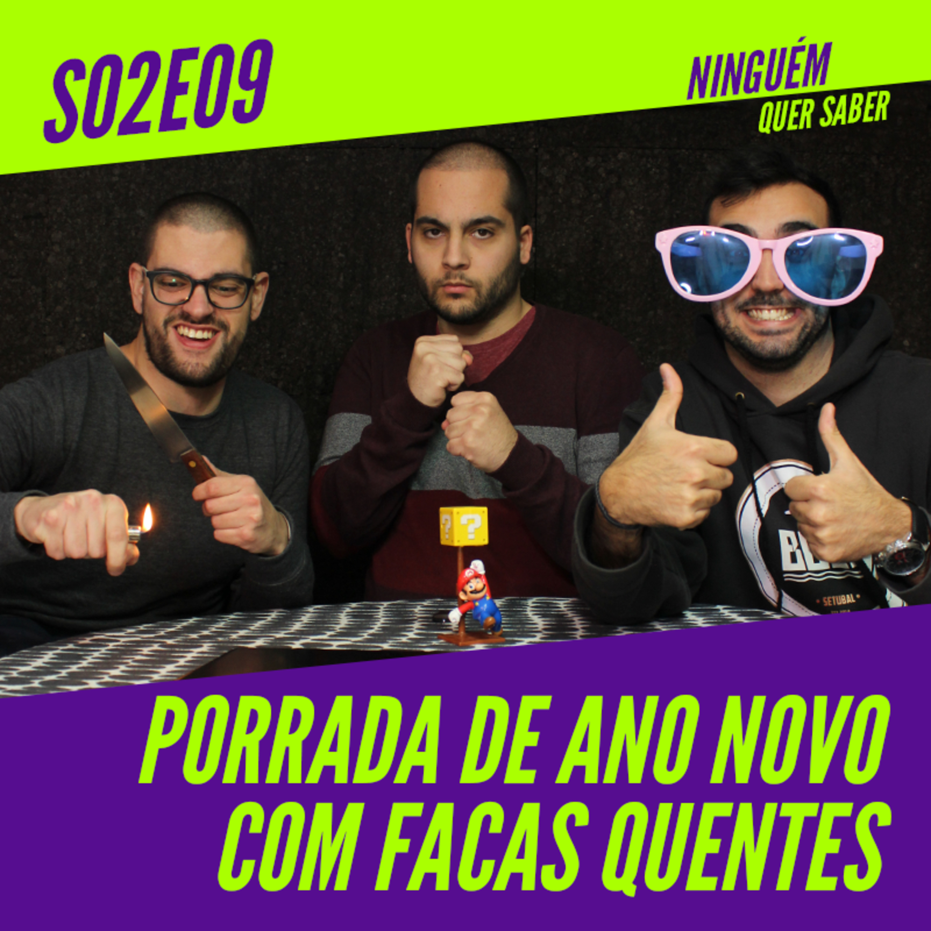 T02 E09 | Porrada de Ano Novo Com Facas Quentes episode artwork