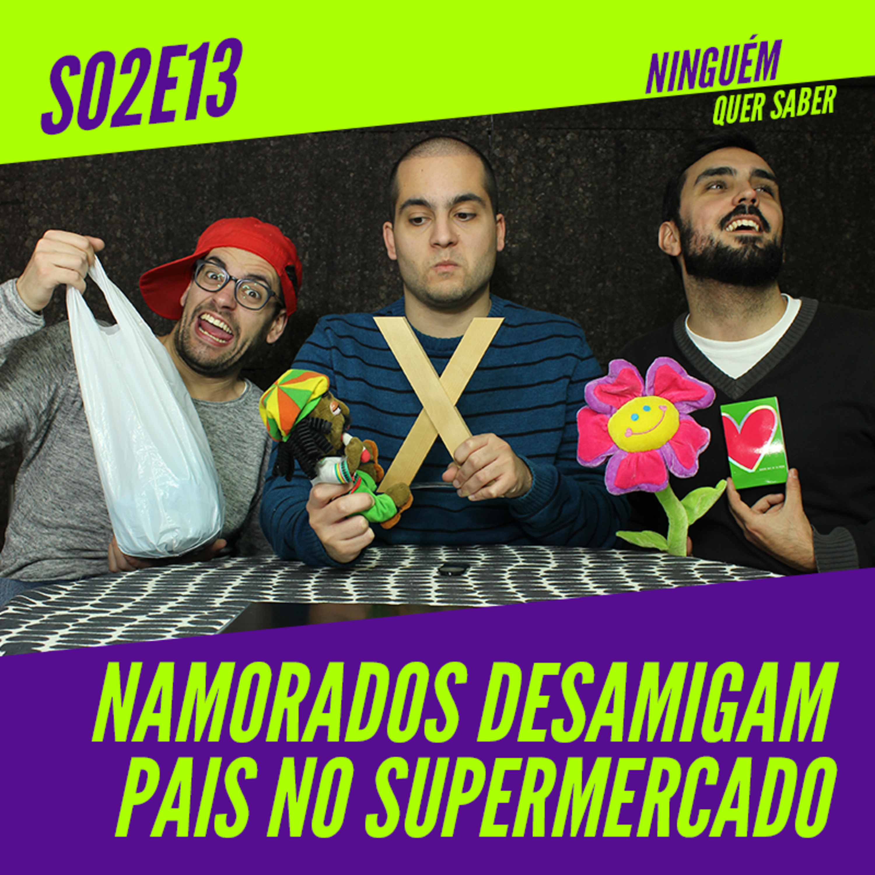 T02 E13 | Namorados Desamigam Pais no Supermercado episode artwork