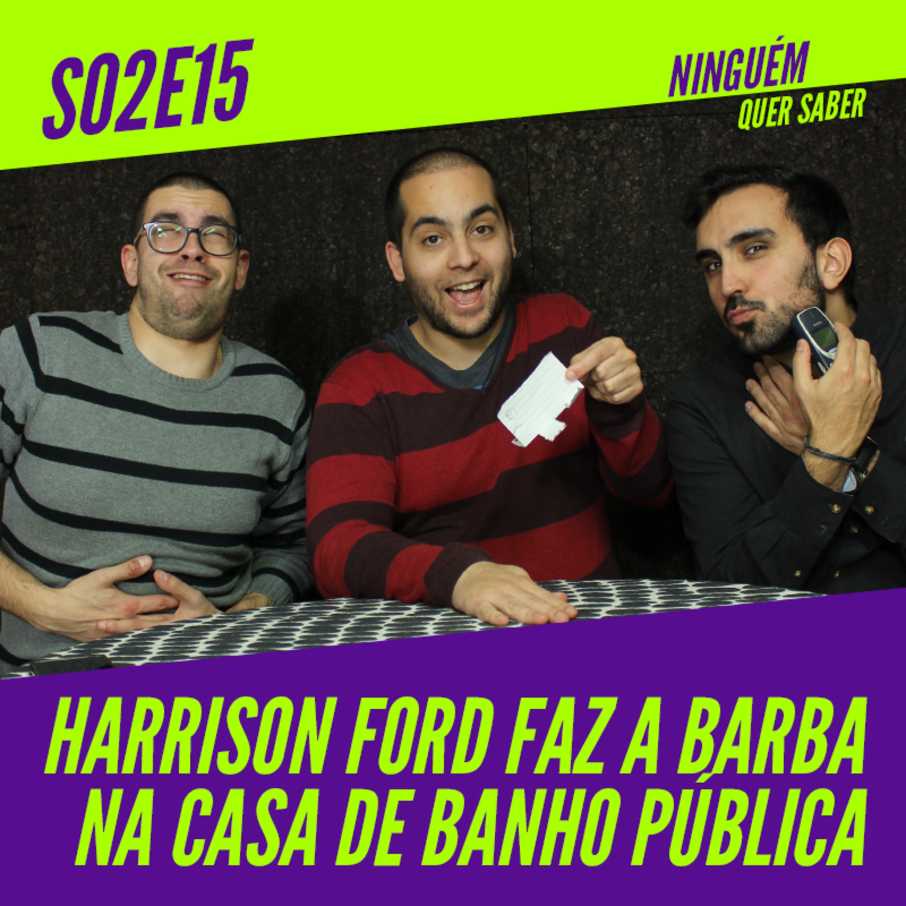 T02 E15 | Harrison Ford faz a Barba na Casa de Banho Pública episode artwork