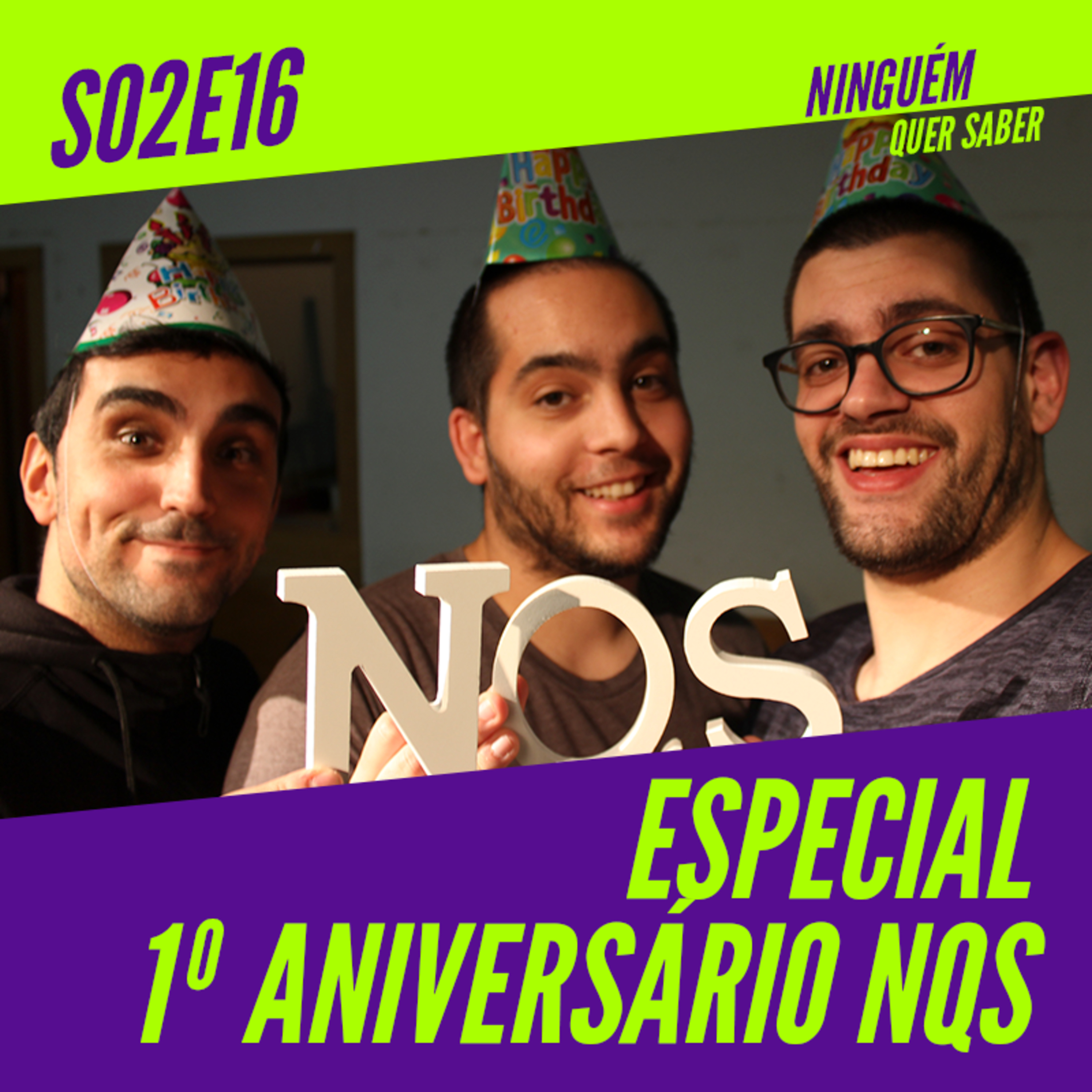 T02 E16 | ESPECIAL 1º Aniversário NQS episode artwork