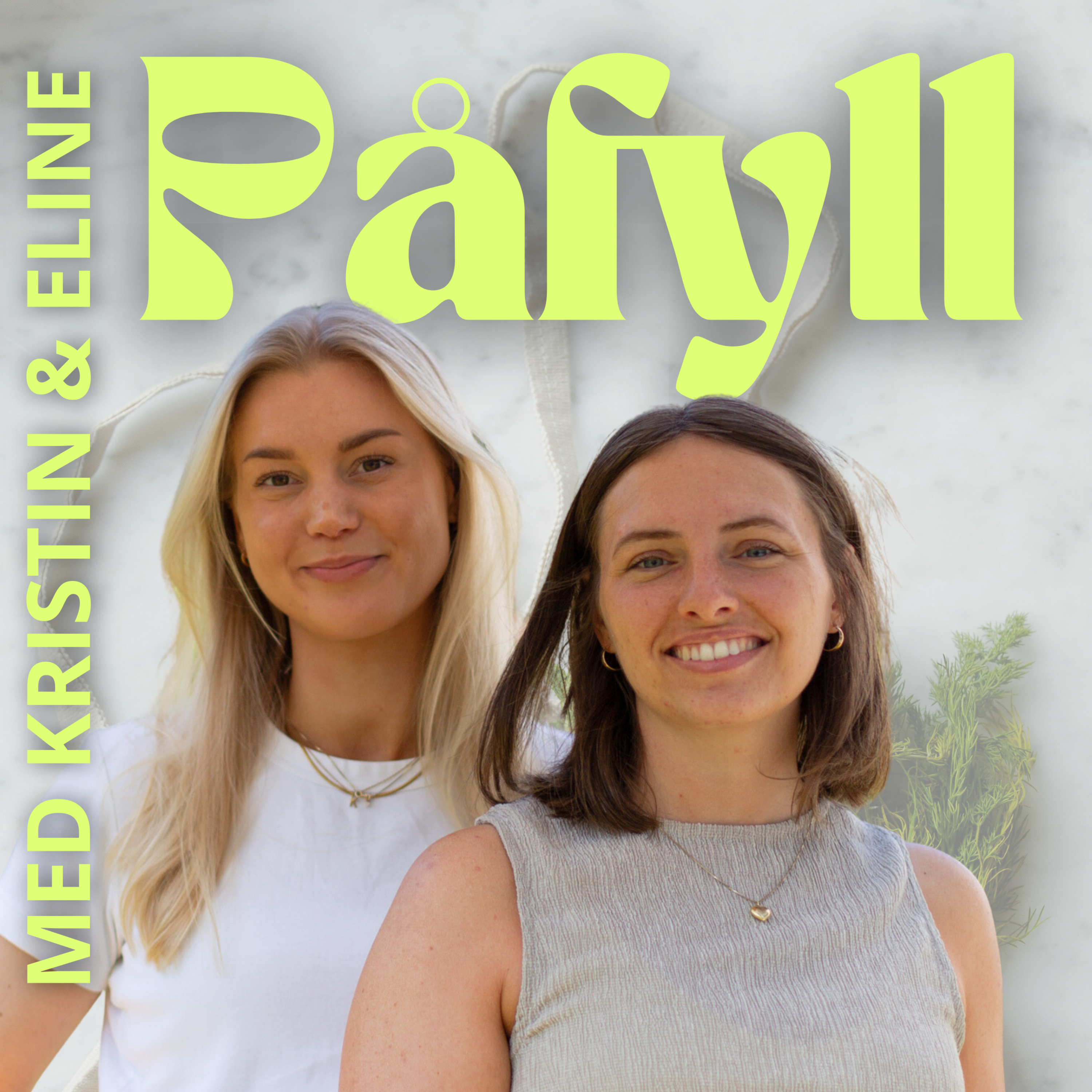 Påfyll - med Eline og Kristin