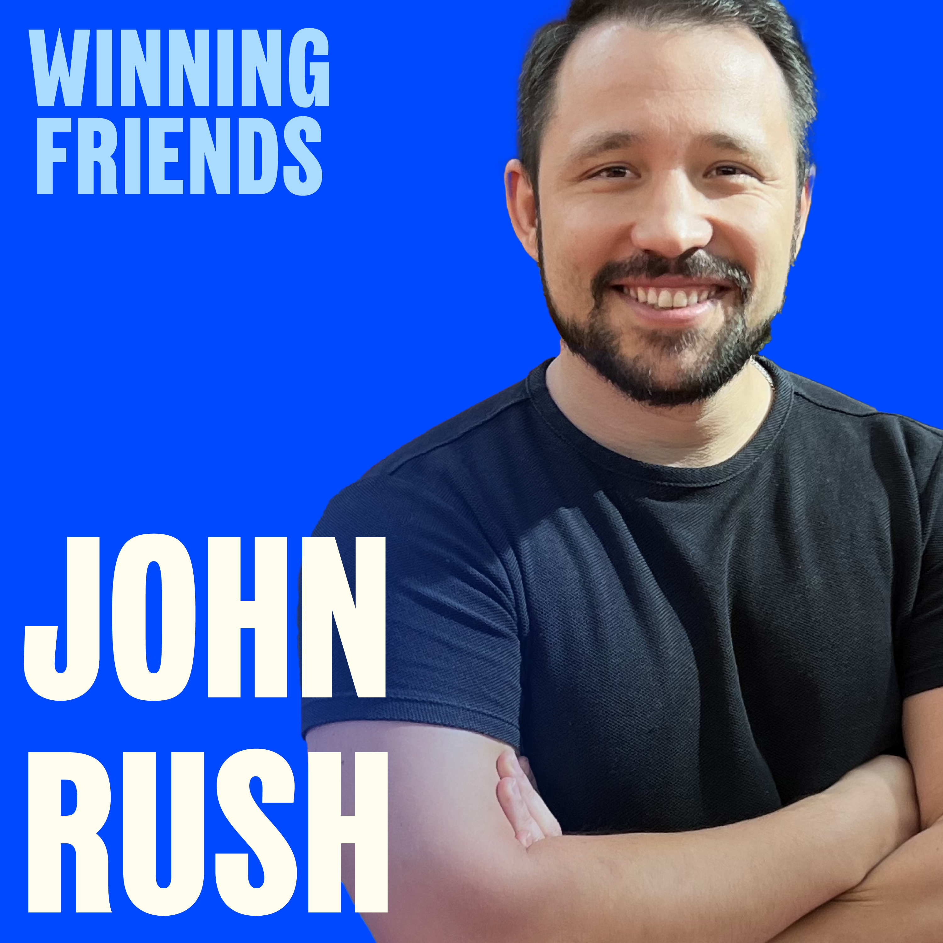 Can you really run 24 startups with 0 employees? | John Rush on Winning Friends episode artwork