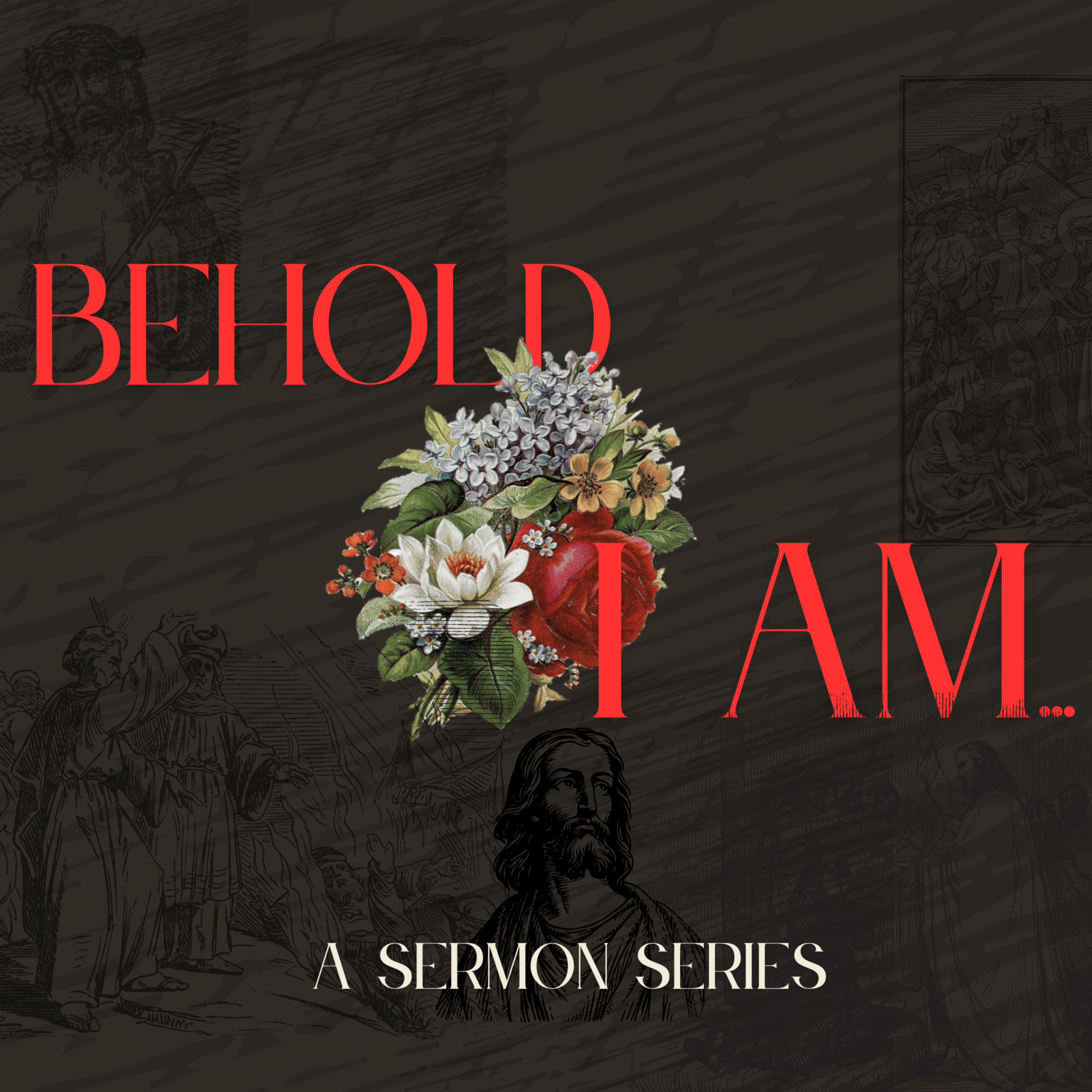 I AM WHO I AM - Behold I Am... Wk1 episode artwork