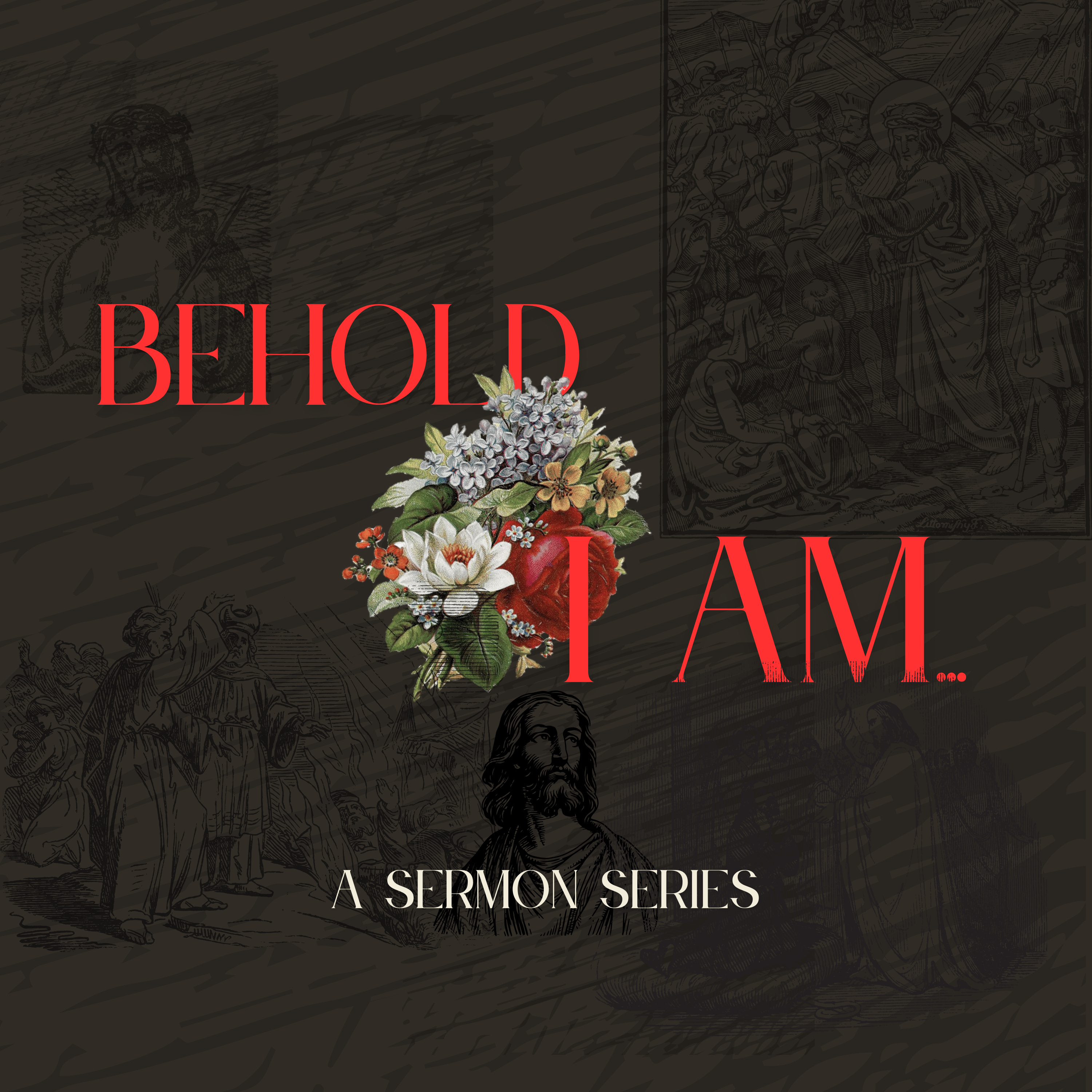 I AM THE WAY... Behold I Am Wk 9 episode artwork