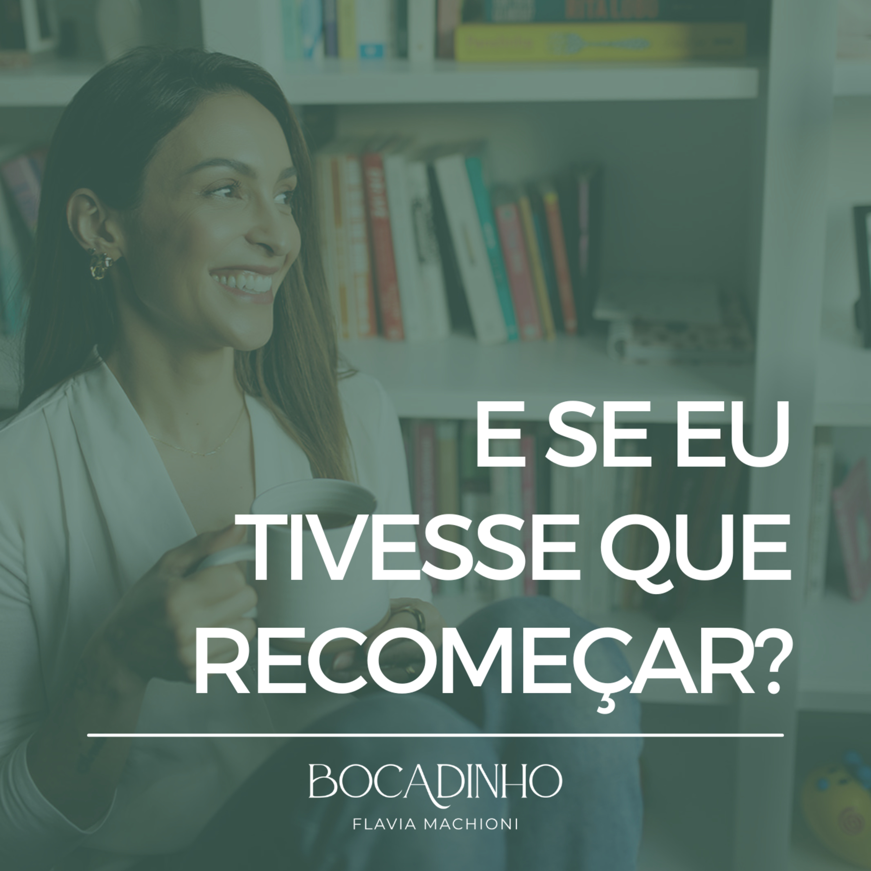 E se eu tivesse que recomeçar? episode artwork