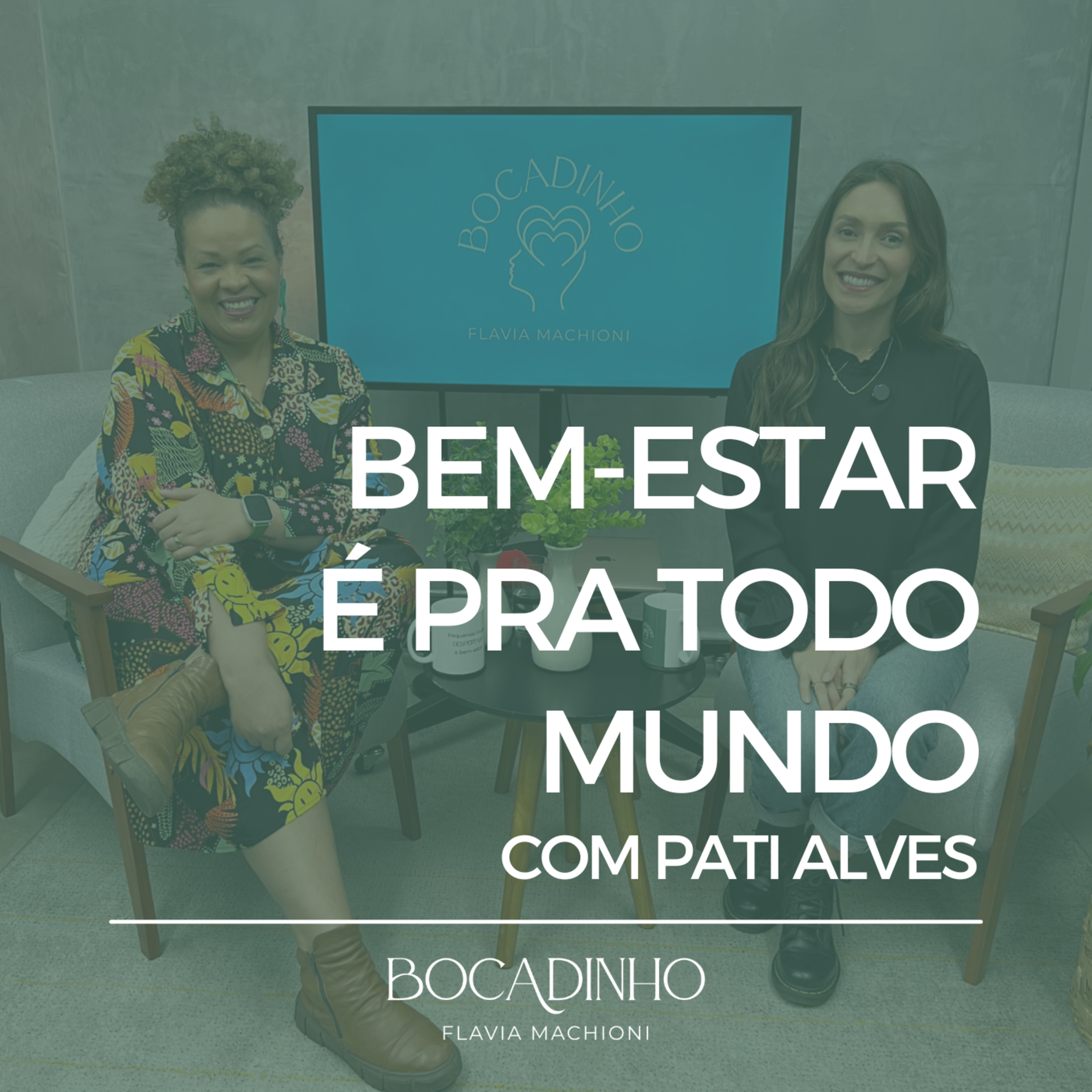 Bem-estar é pra todo mundo com Pati Alves episode artwork