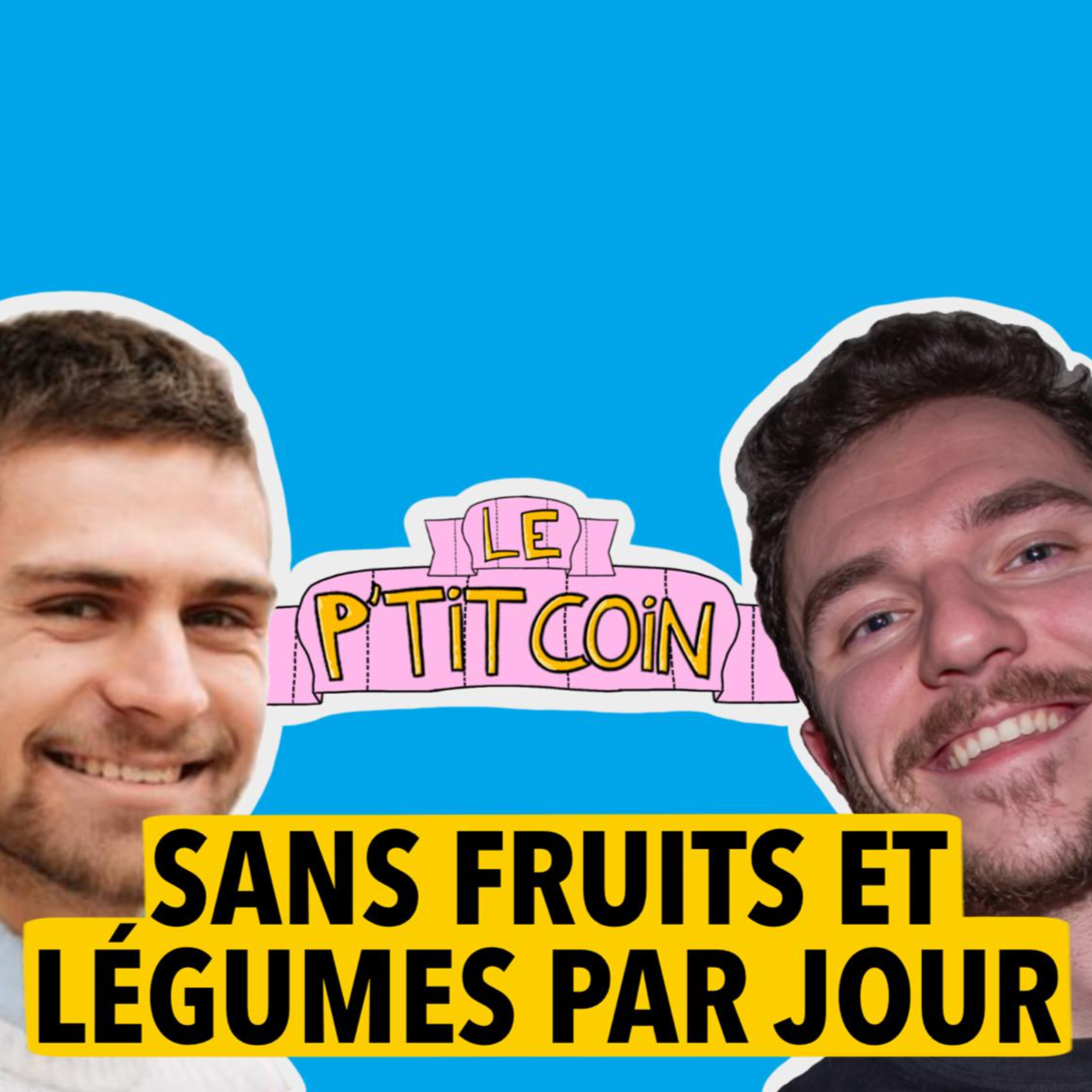 Ep.1 Sans fruits et légumes par jour episode artwork