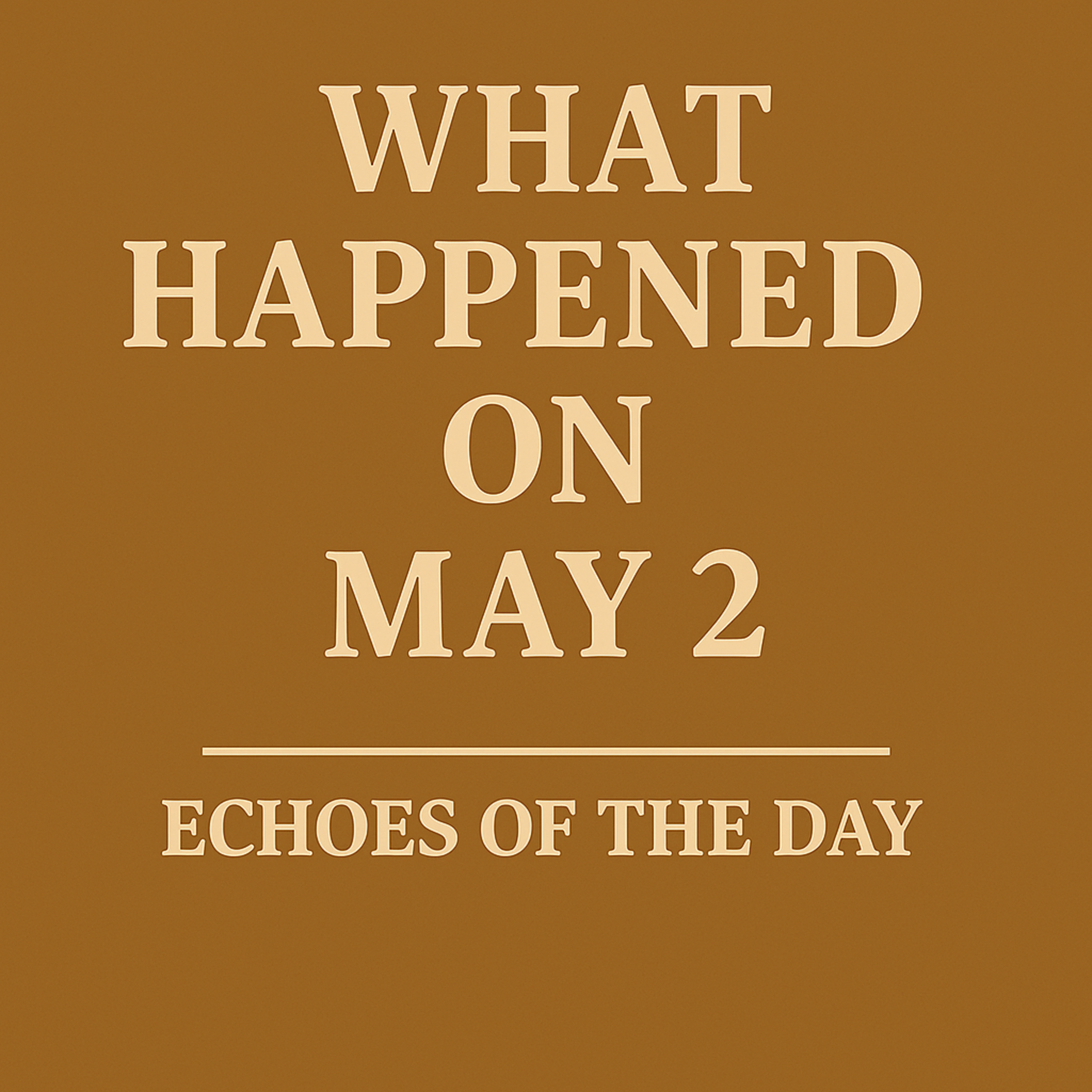 Echoes of May 2 – Genius, Victory, and Reckoning episode artwork