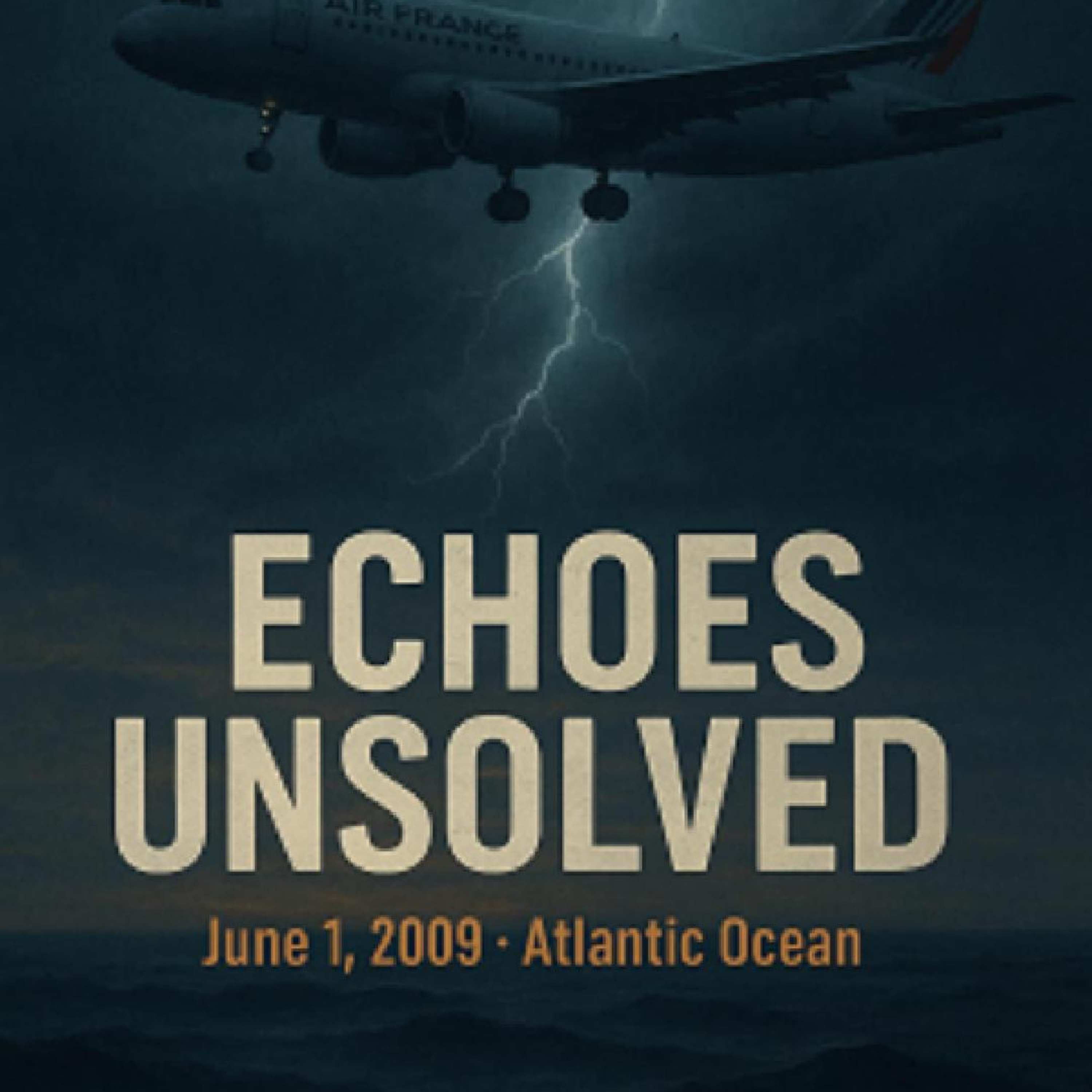 Echoes Unsolved: A Plane Vanished. The Ocean Stayed Silent. episode artwork