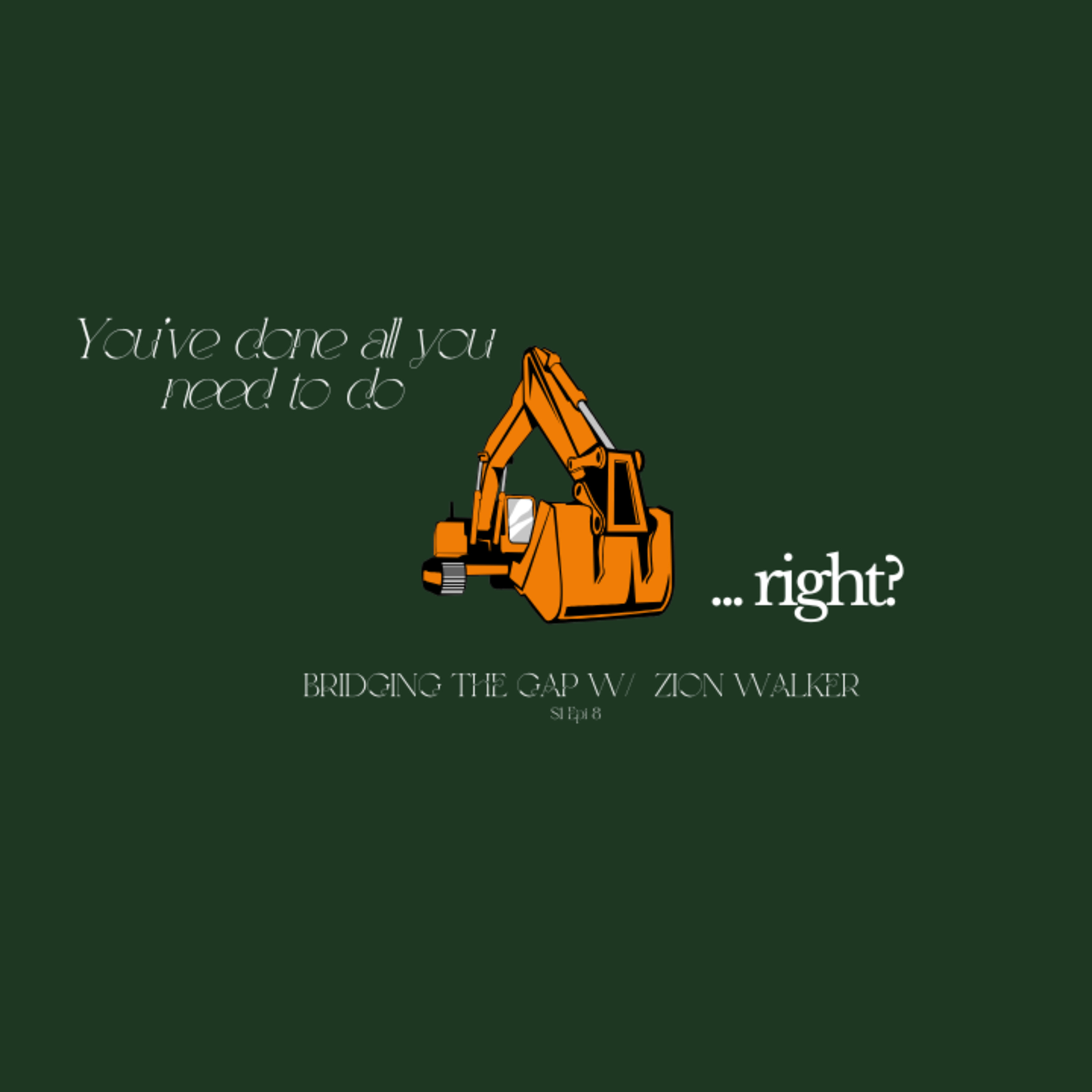 You've done all you need to do, right? | Bridging the Gap to the end of the Bed rot & fully accepting our blessings episode artwork