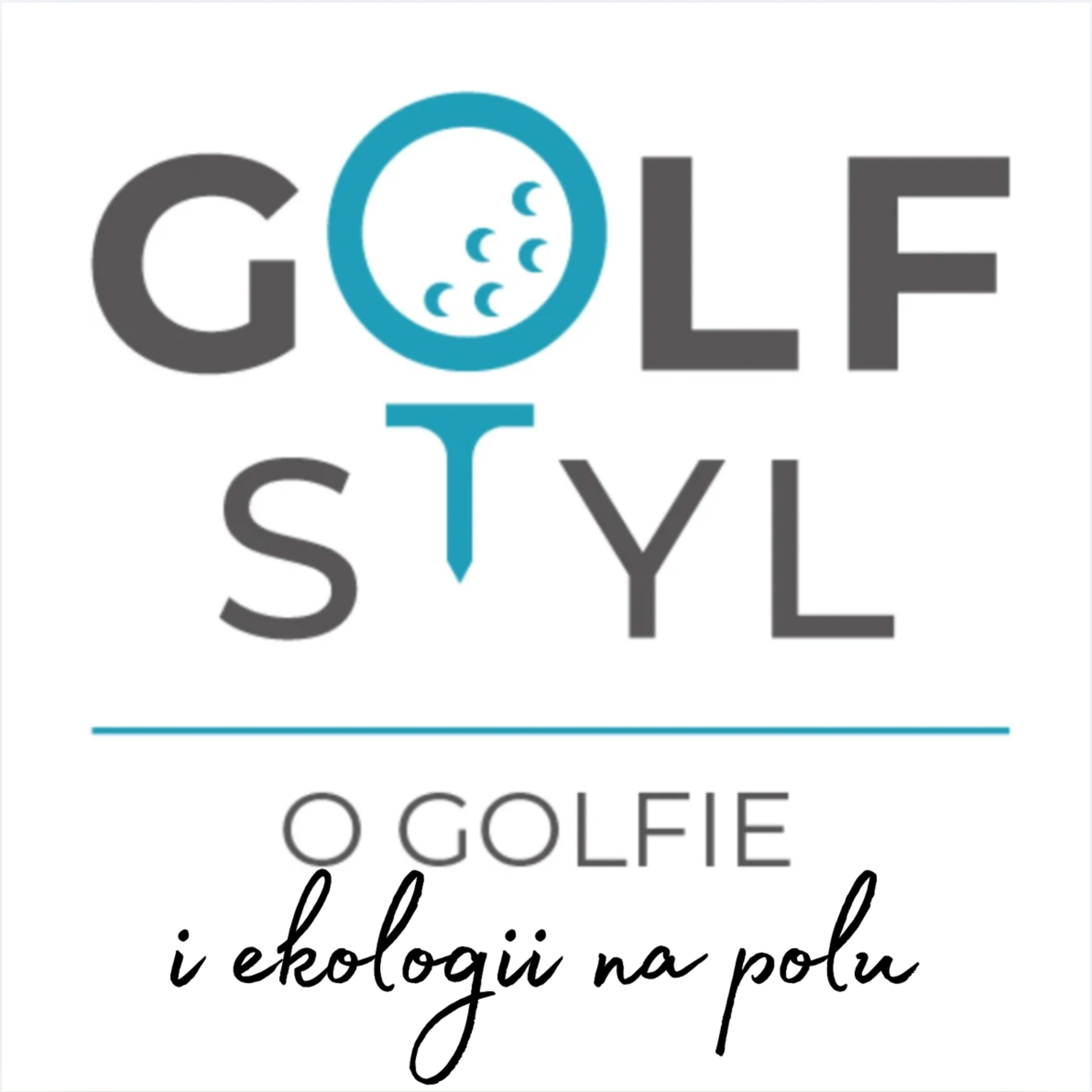 GolfStyl o golfie z ... - Podcast golfowy nie tylko dla golfistów