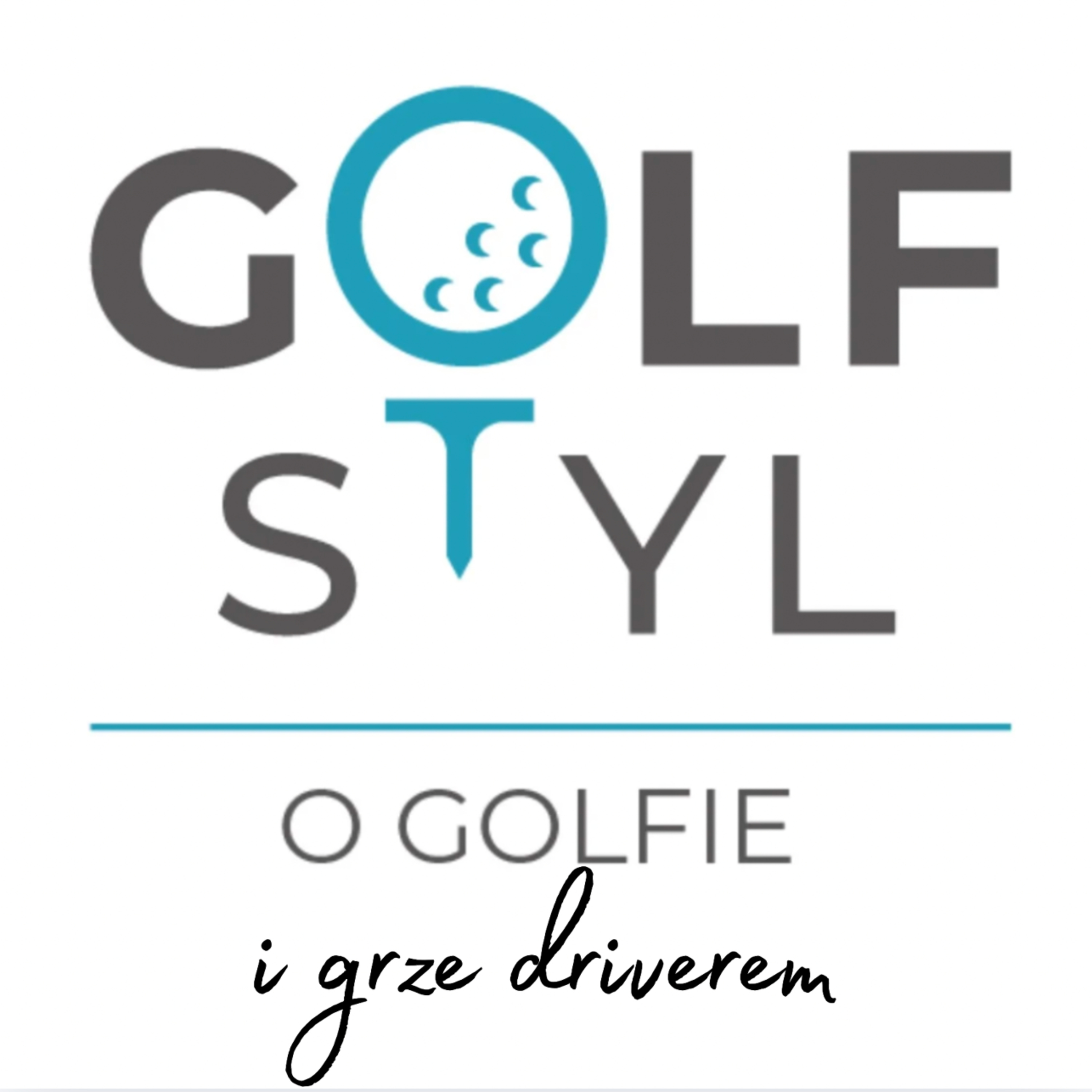 GolfStyl o golfie z ... - Podcast golfowy nie tylko dla golfistów