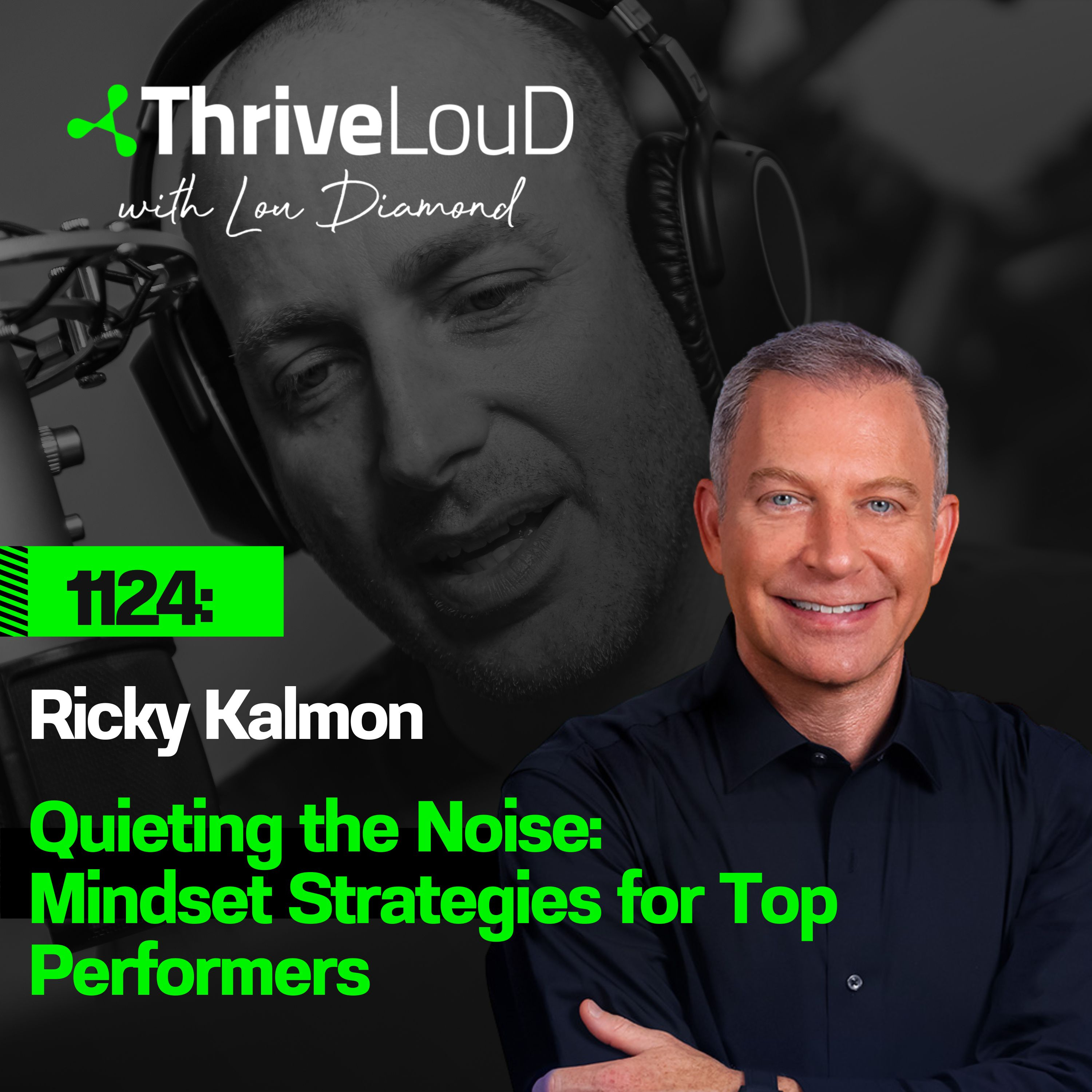 1124: Ricky Kalmon: Quieting the Noise: Mindset Strategies for Top Performers