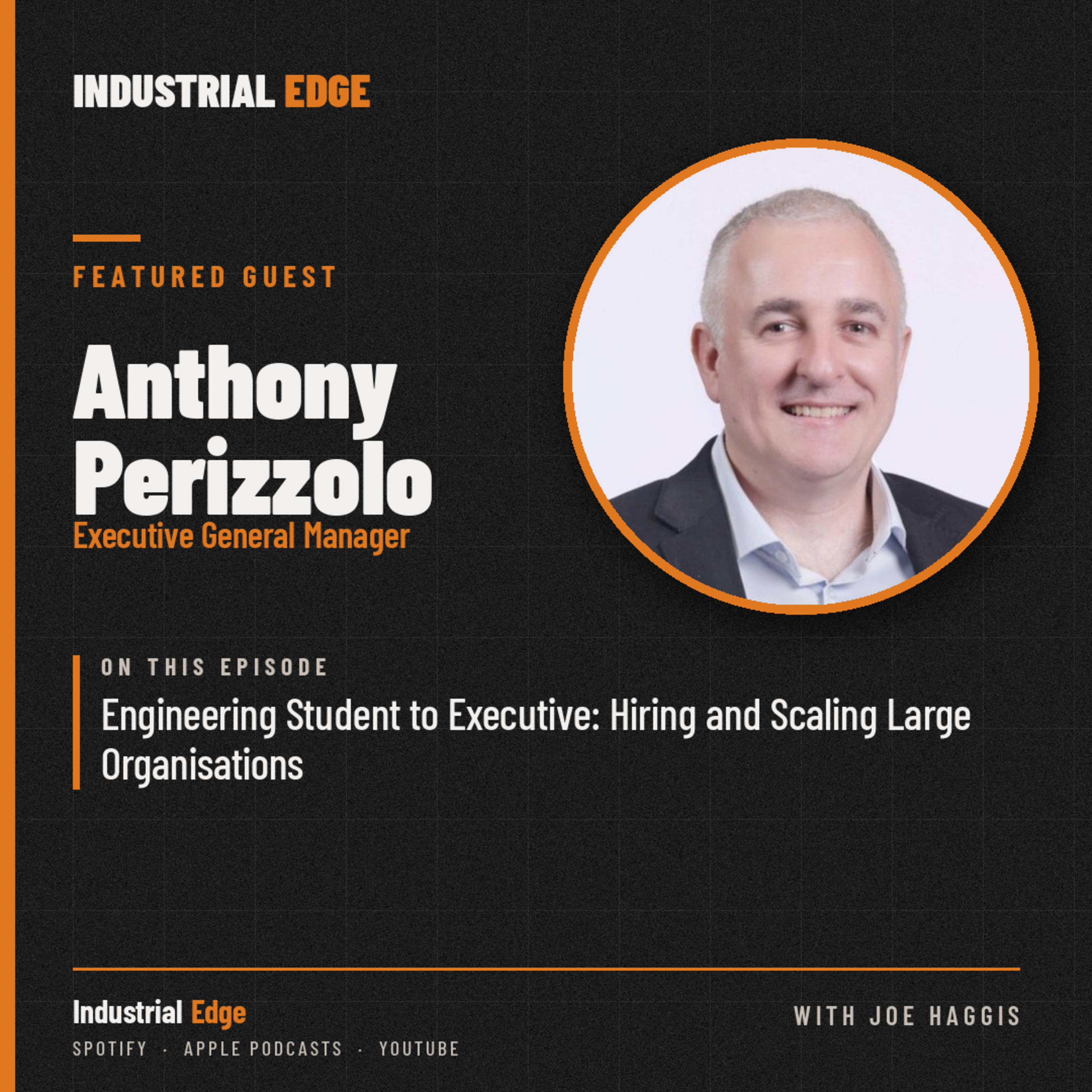 Anthony Perizzolo - Engineering Student to Executive Leader episode artwork