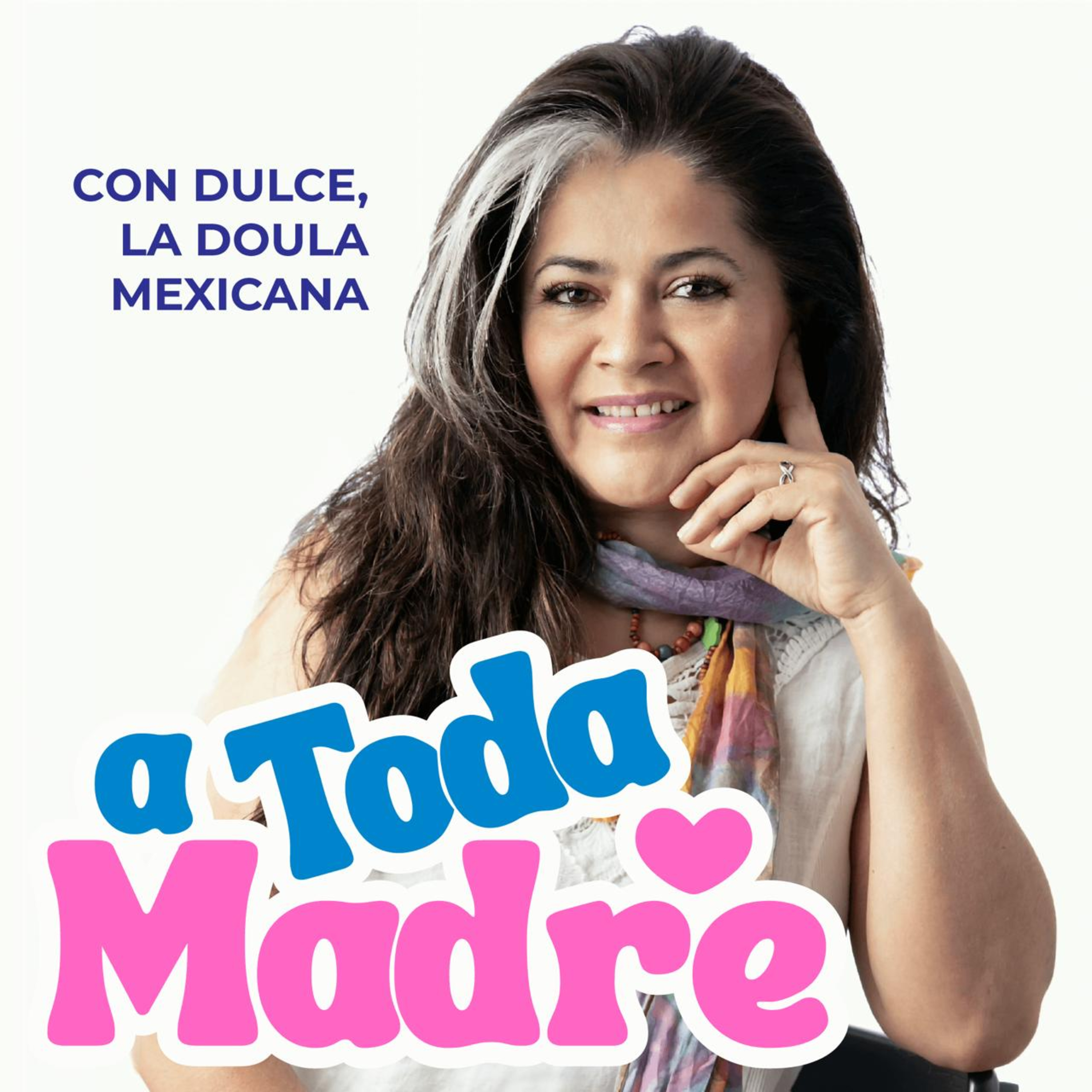 a Toda Madre! con Dulce, La Doula Mexicana