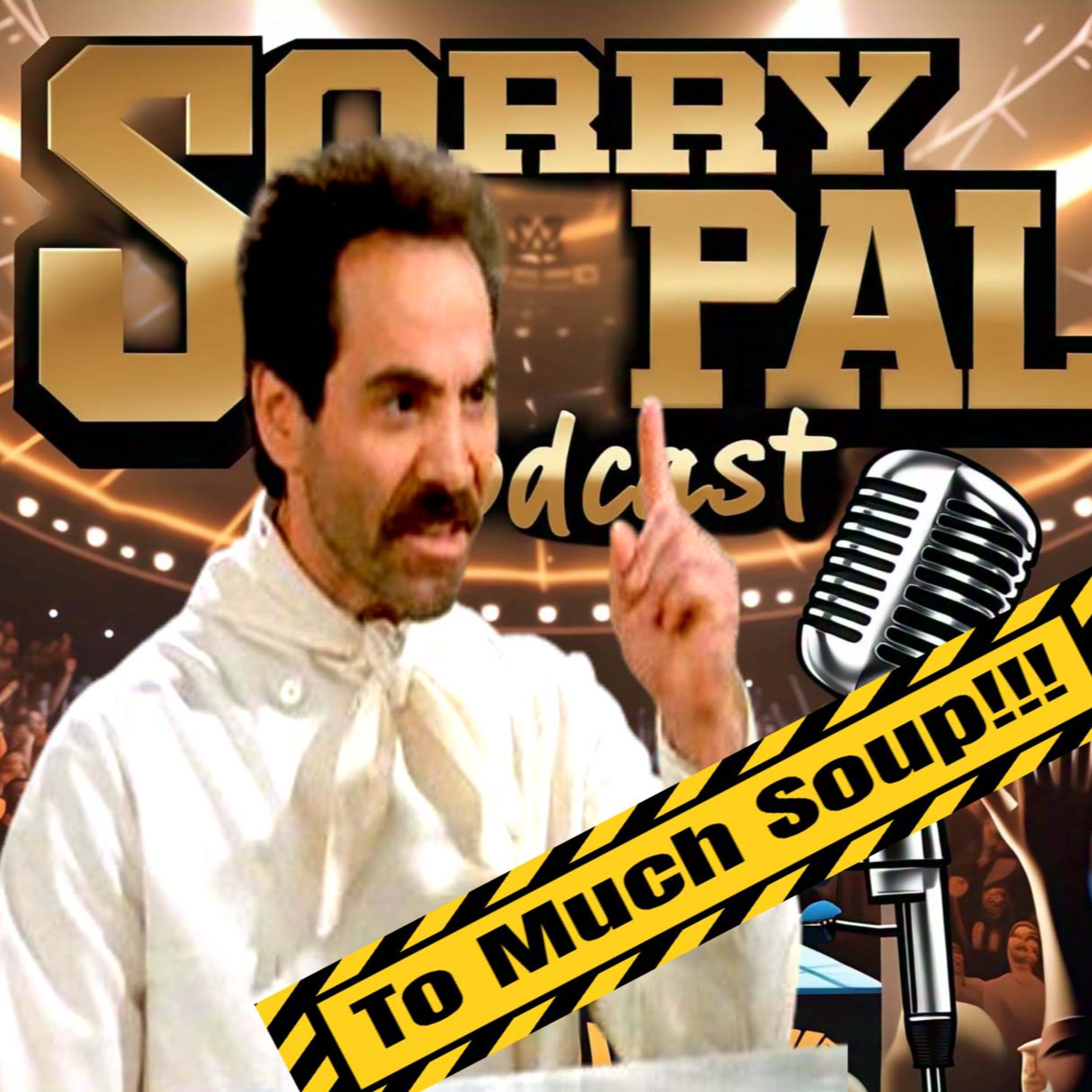 The Sorry Pal Podcast.