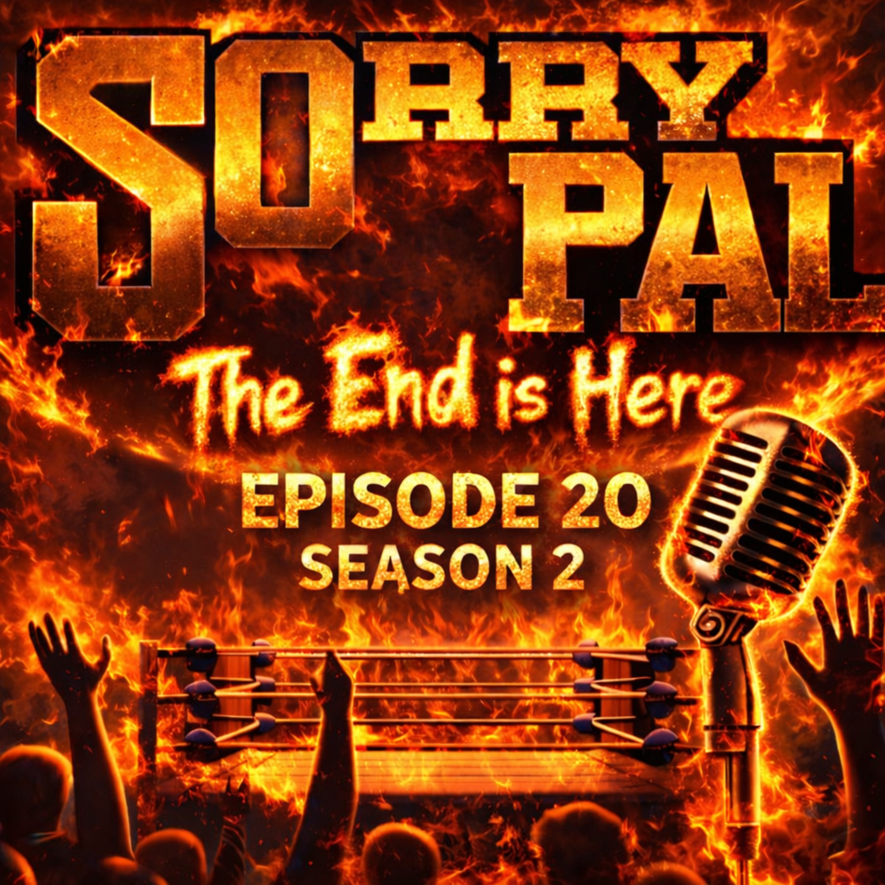 The Sorry Pal Podcast.