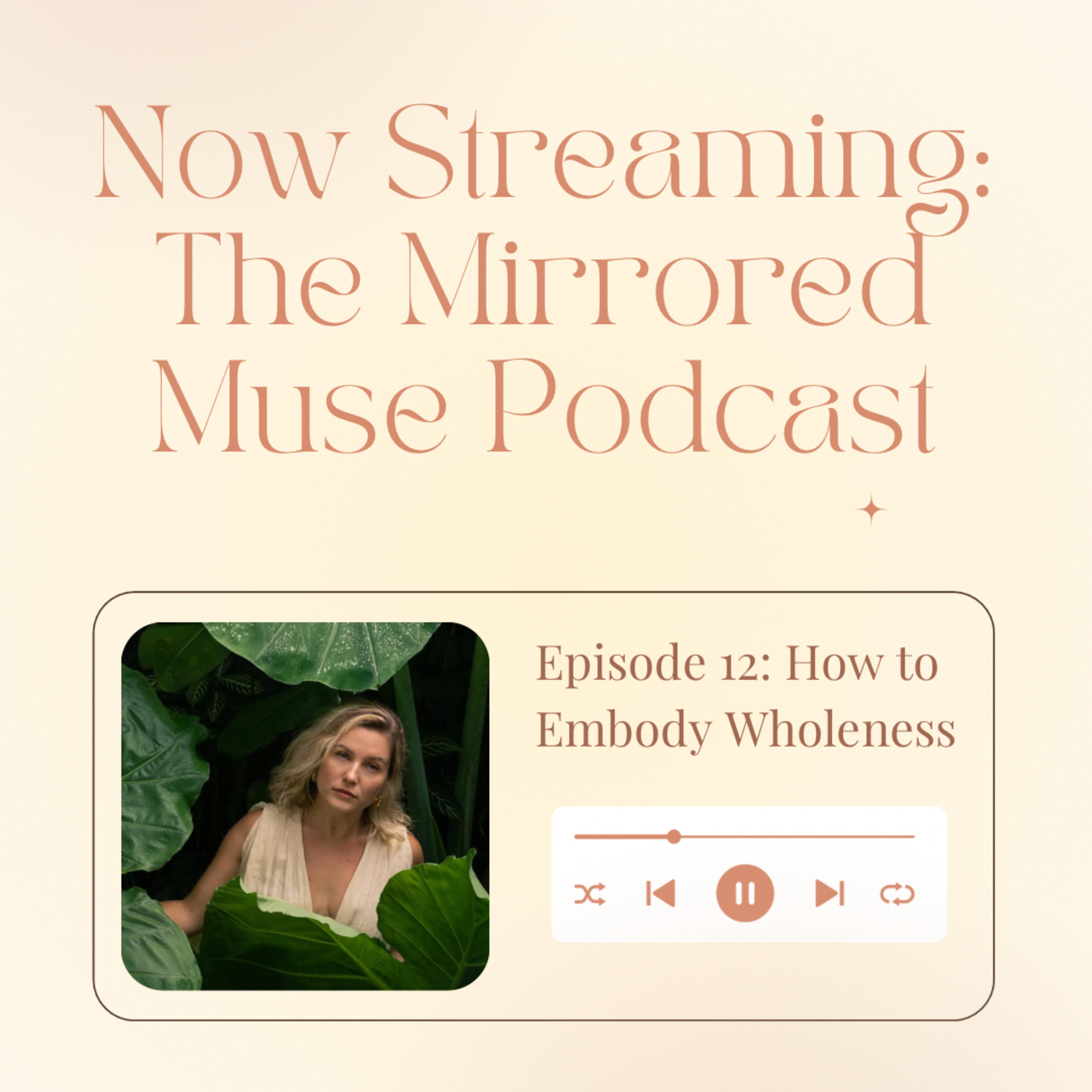 Episode 12: How to Embody Wholeness episode artwork
