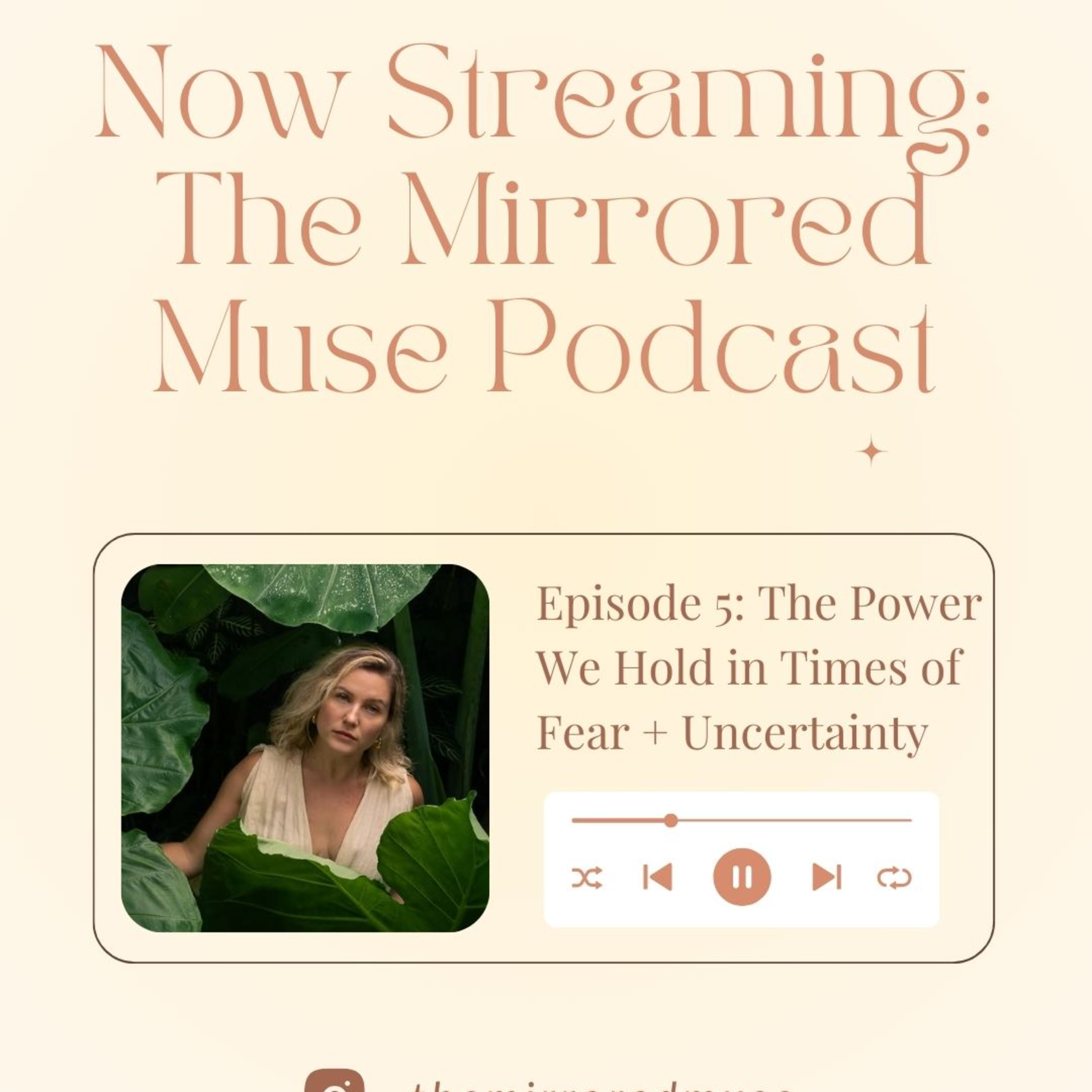 Episode 5: The Power We Hold in Times of Fear + Uncertainty episode artwork