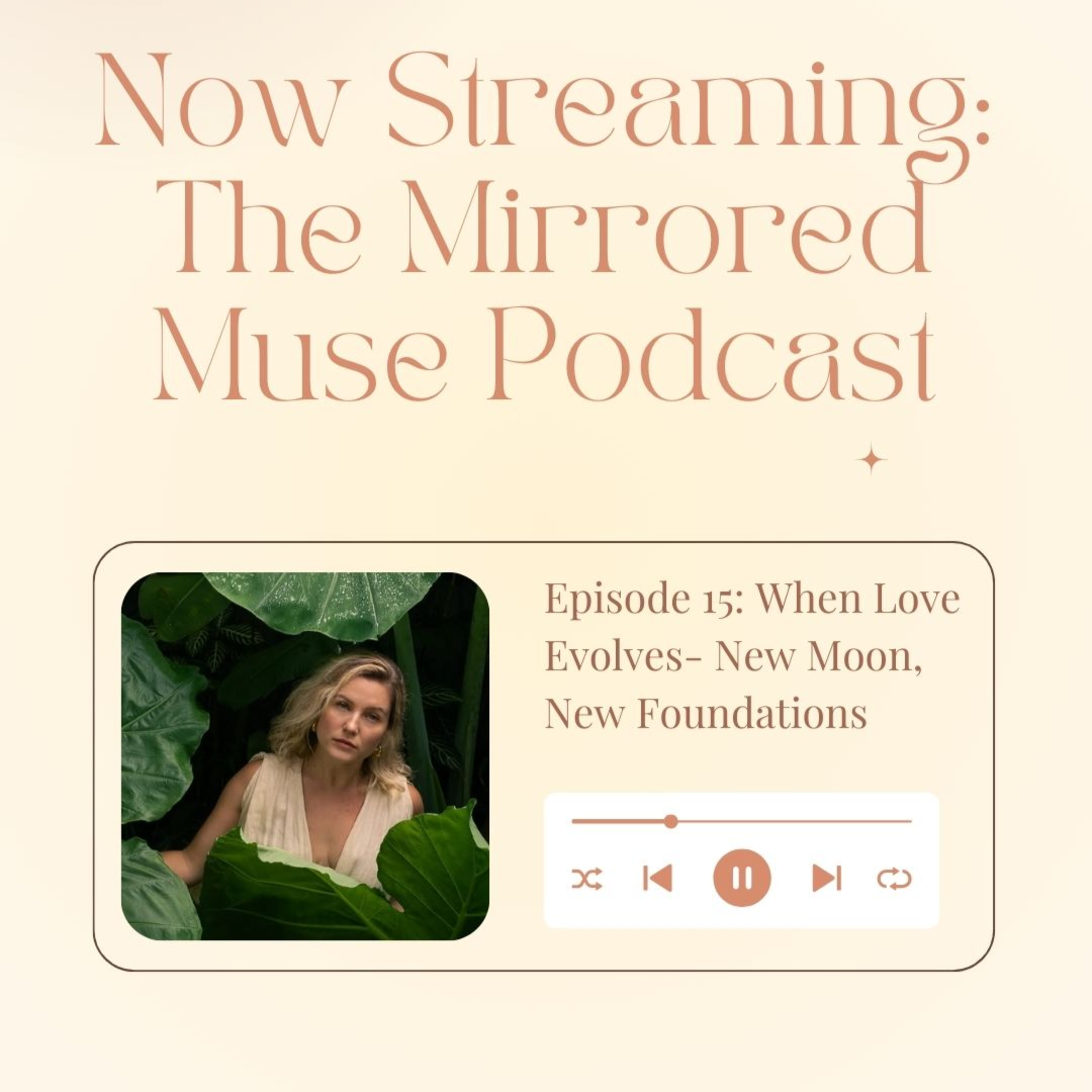 Episode 15: When Love Evolves- New Moon, New Foundations episode artwork