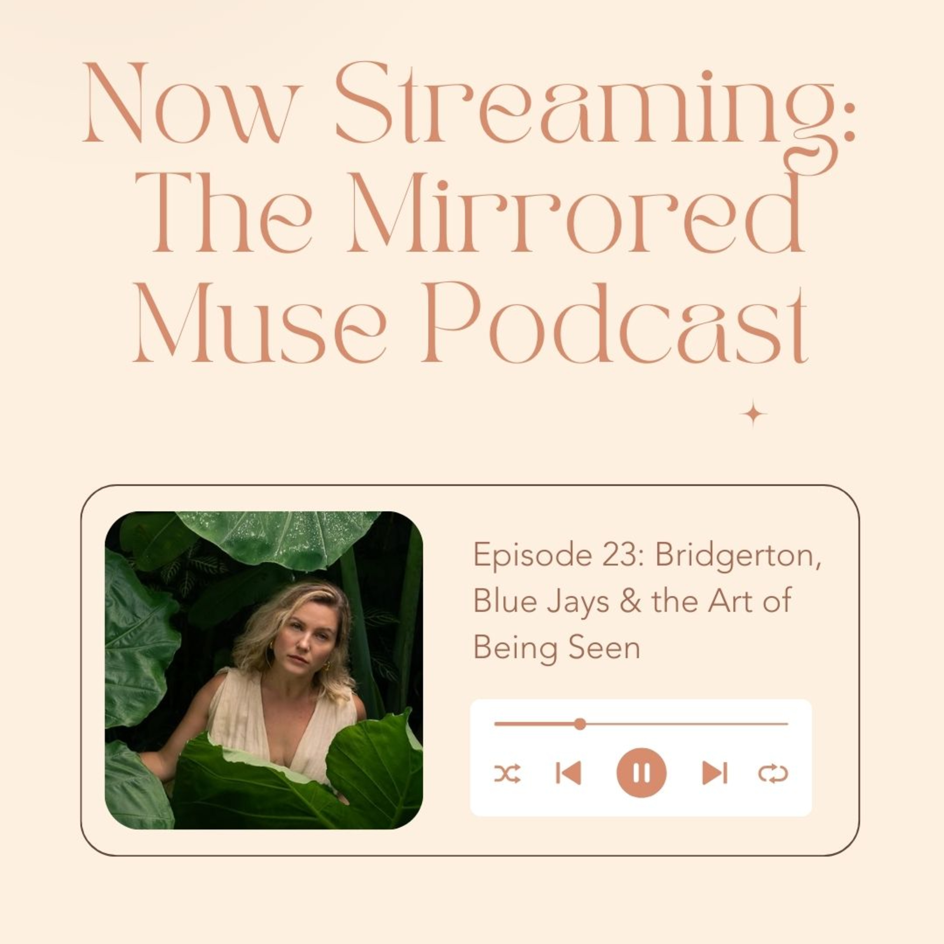 Episode 23: Bridgerton, Blue Jays, & the Art of Being Seen episode artwork