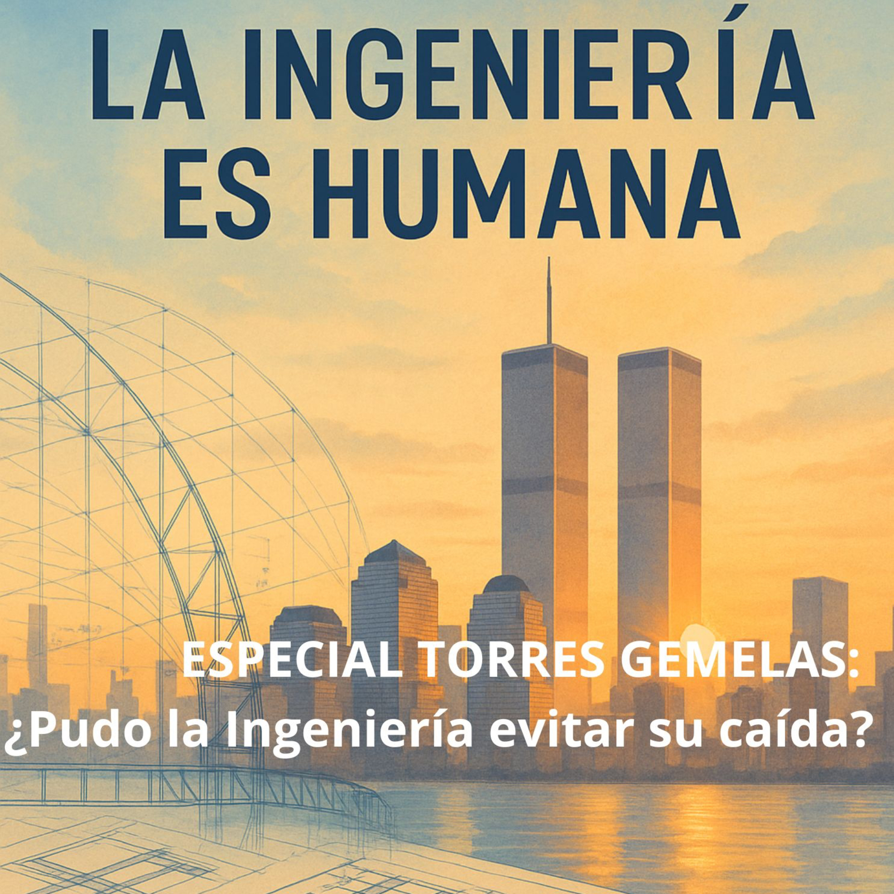Especial TORRES GEMELAS, ¿Pudo la ingeniería evitar su caída? episode artwork