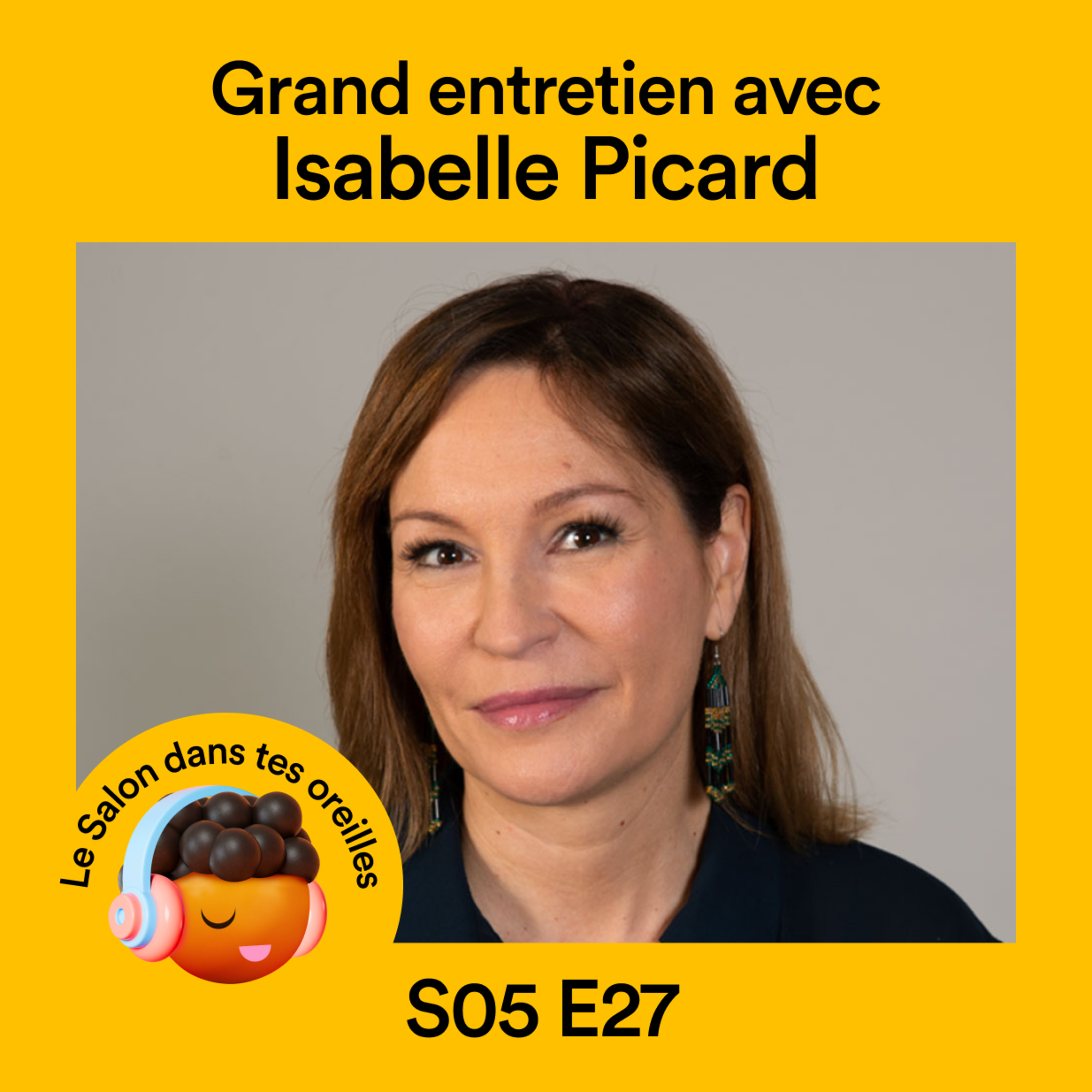 Grand entretien avec Isabelle Picard - S05 EP27