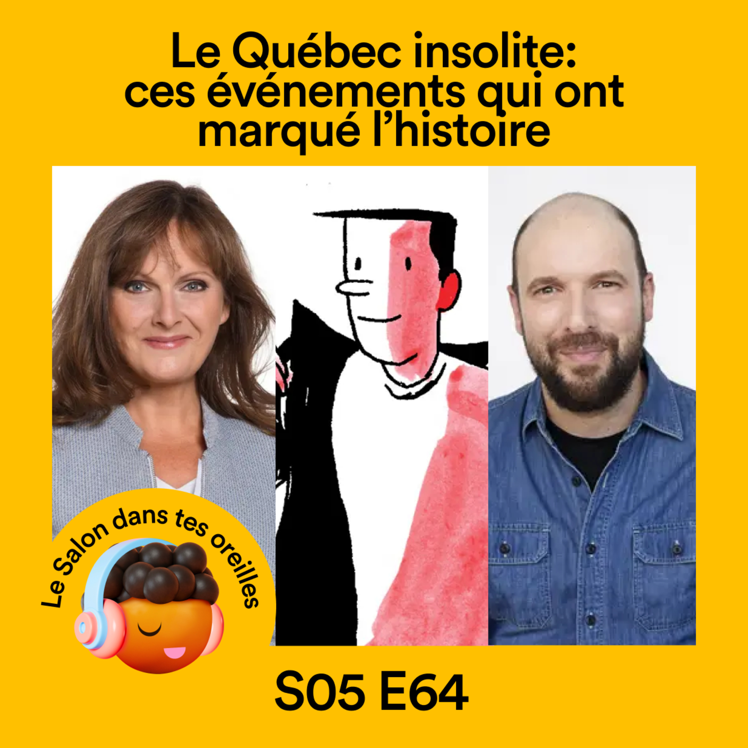 Le Québec insolite: ces événements qui ont marqué l’histoire - S05 EP64