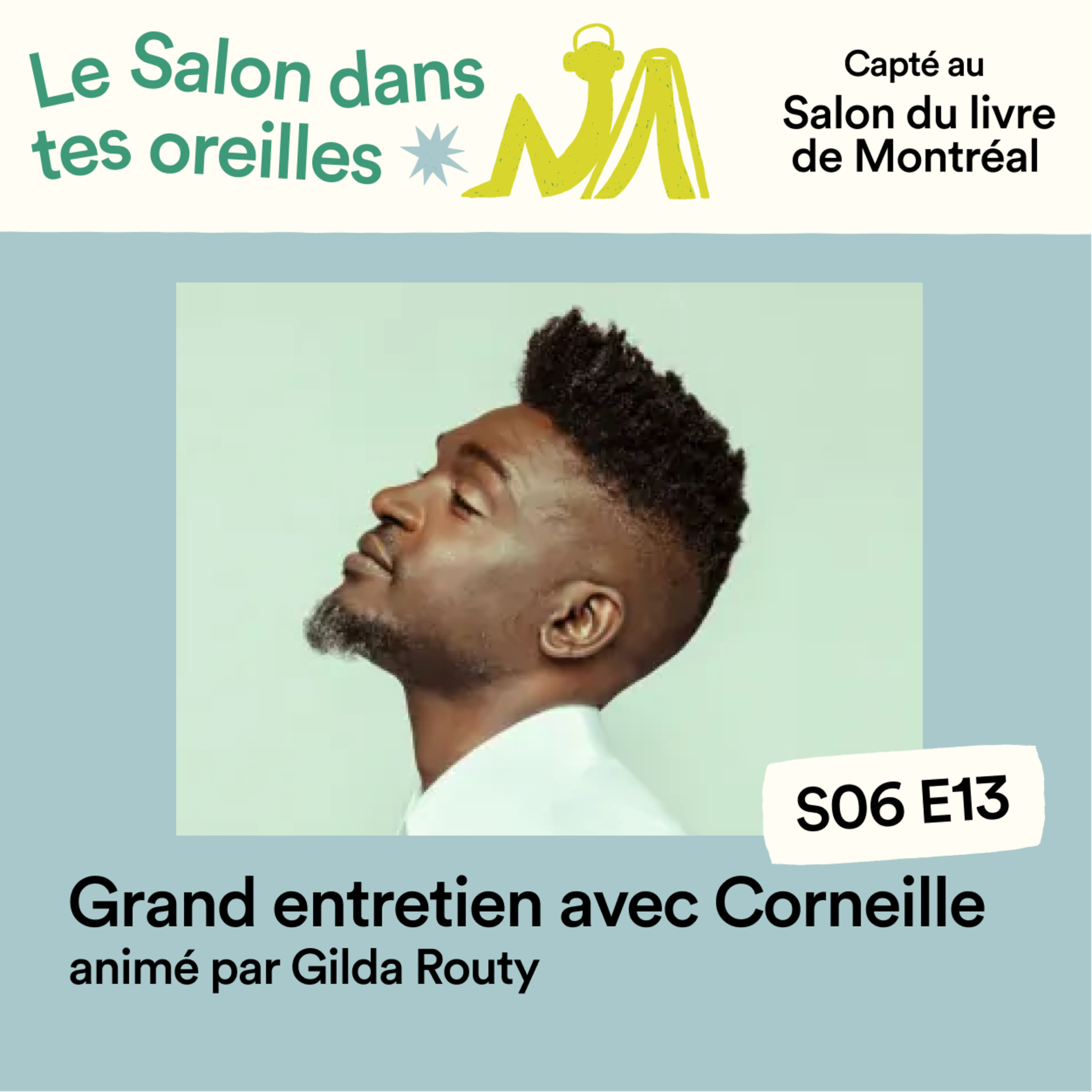 Grand entretien avec Corneille - S06E013