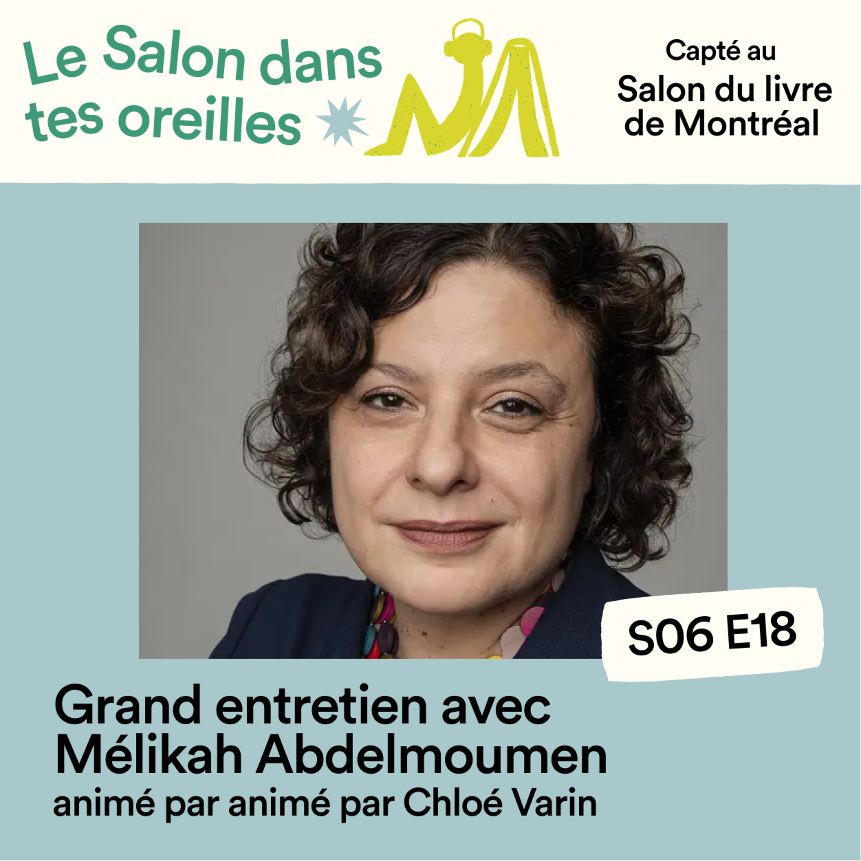 Grand entretien avec Mélikah Abdelmoumen - S06E018