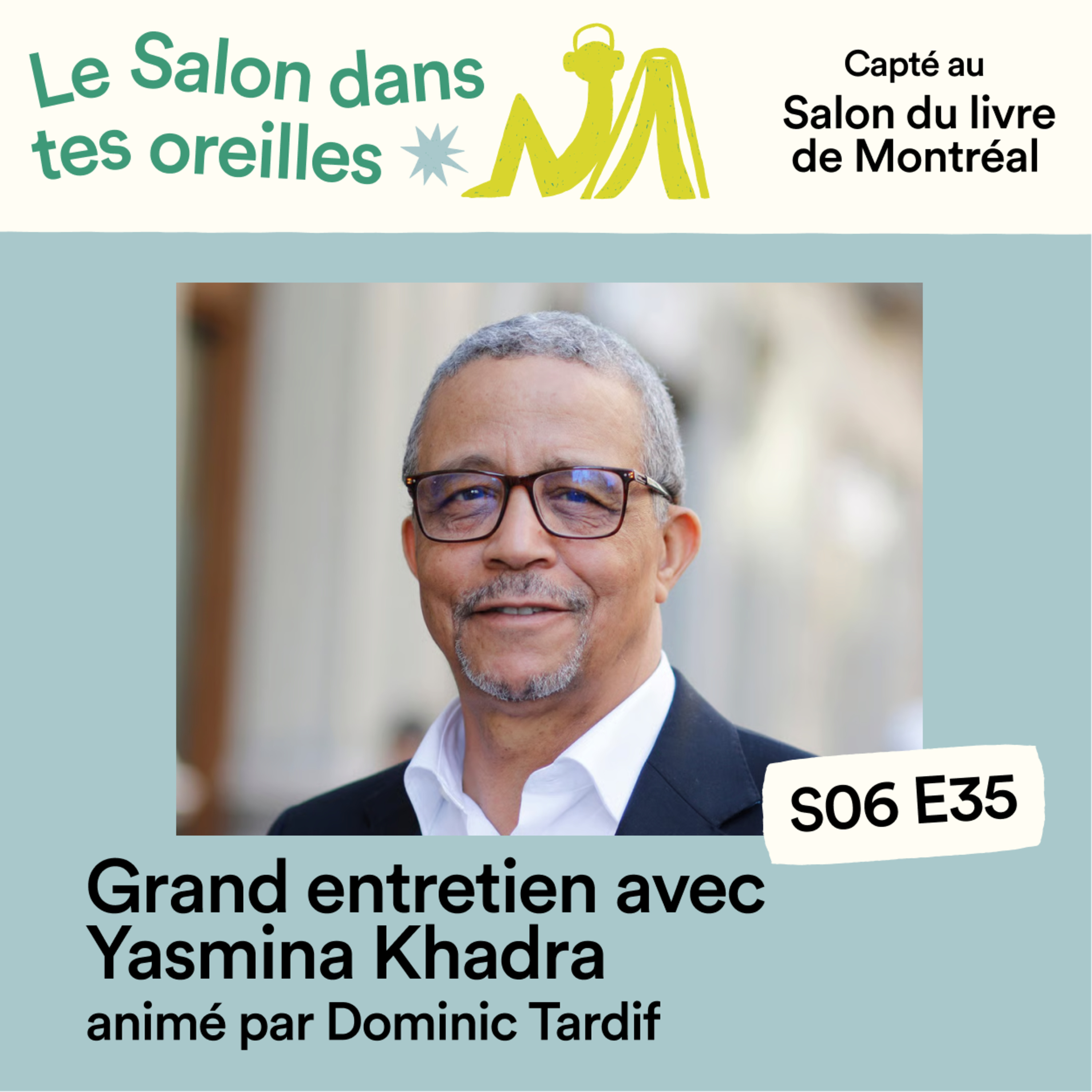 Grand entretien avec Yasmina Khadra - S06E035 episode artwork