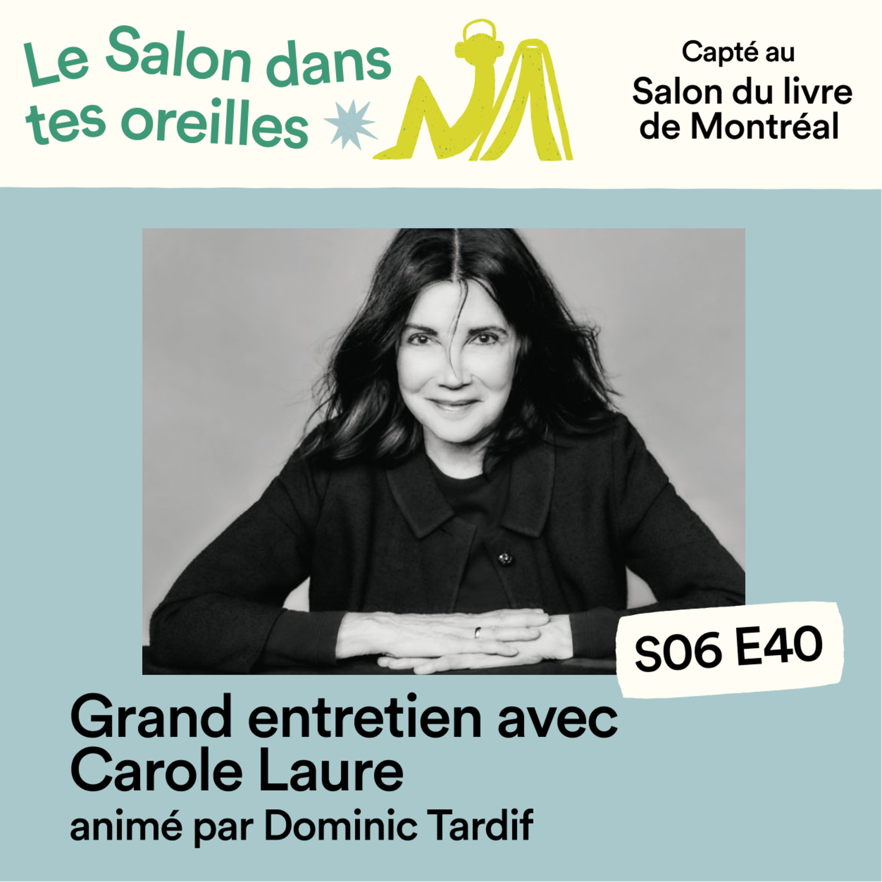 Grand entretien avec Carole Laure - S06E040