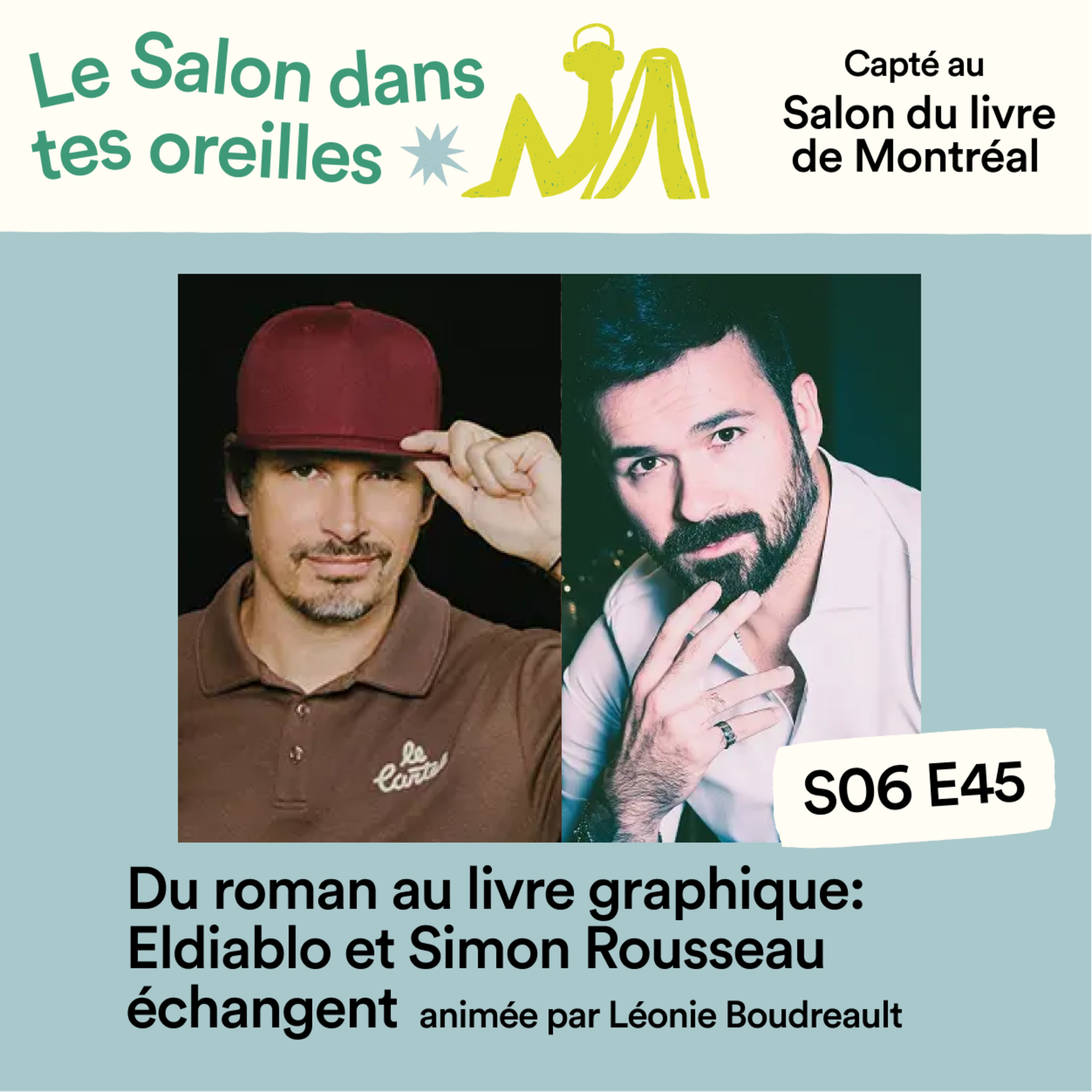 Du roman au livre graphique: Eldiablo et Simon Rousseau échangent - S06E045