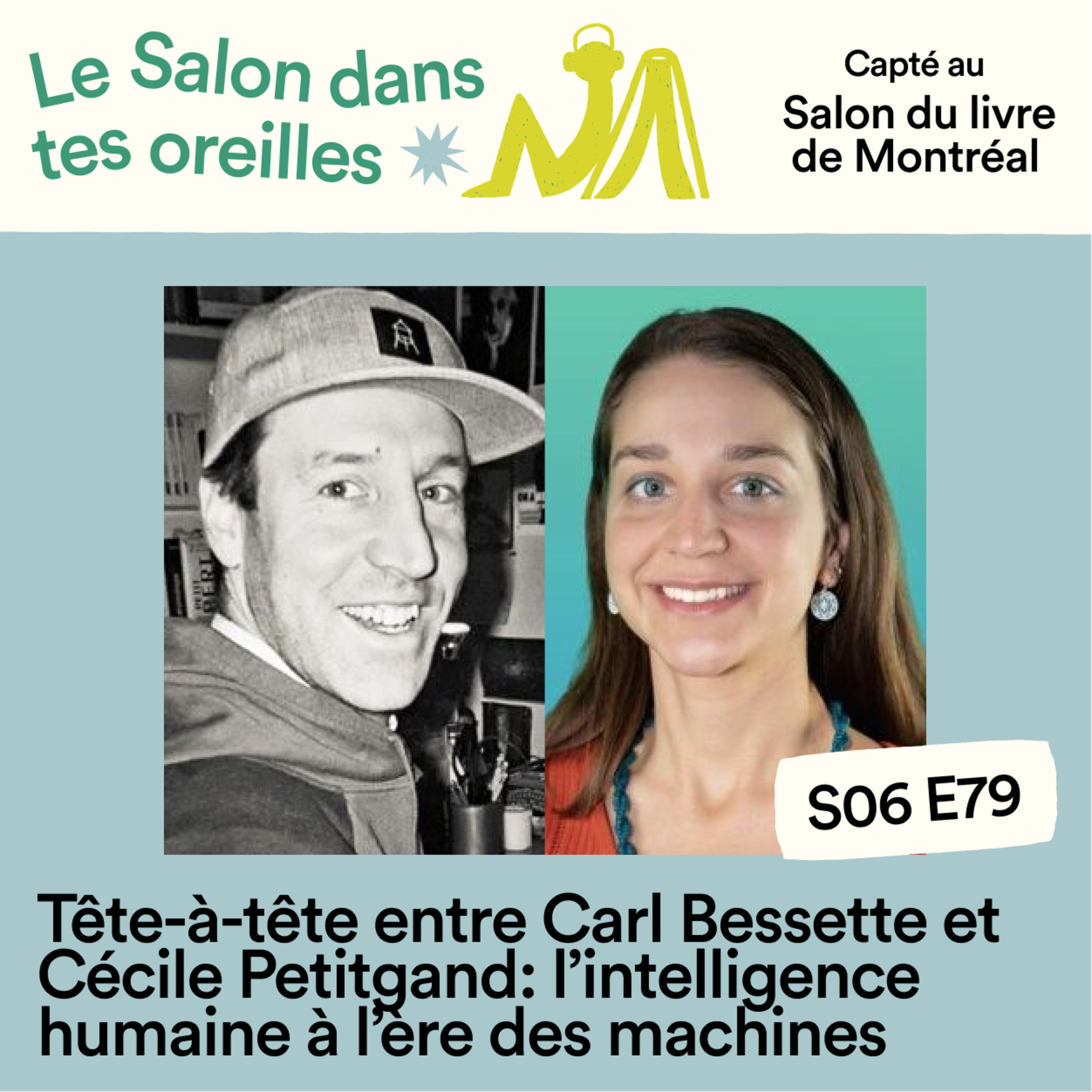 Tête-à-tête entre Carl Bessette et Cécile Petitgand: l’intelligence humaine à l’ère des machines - S06E79