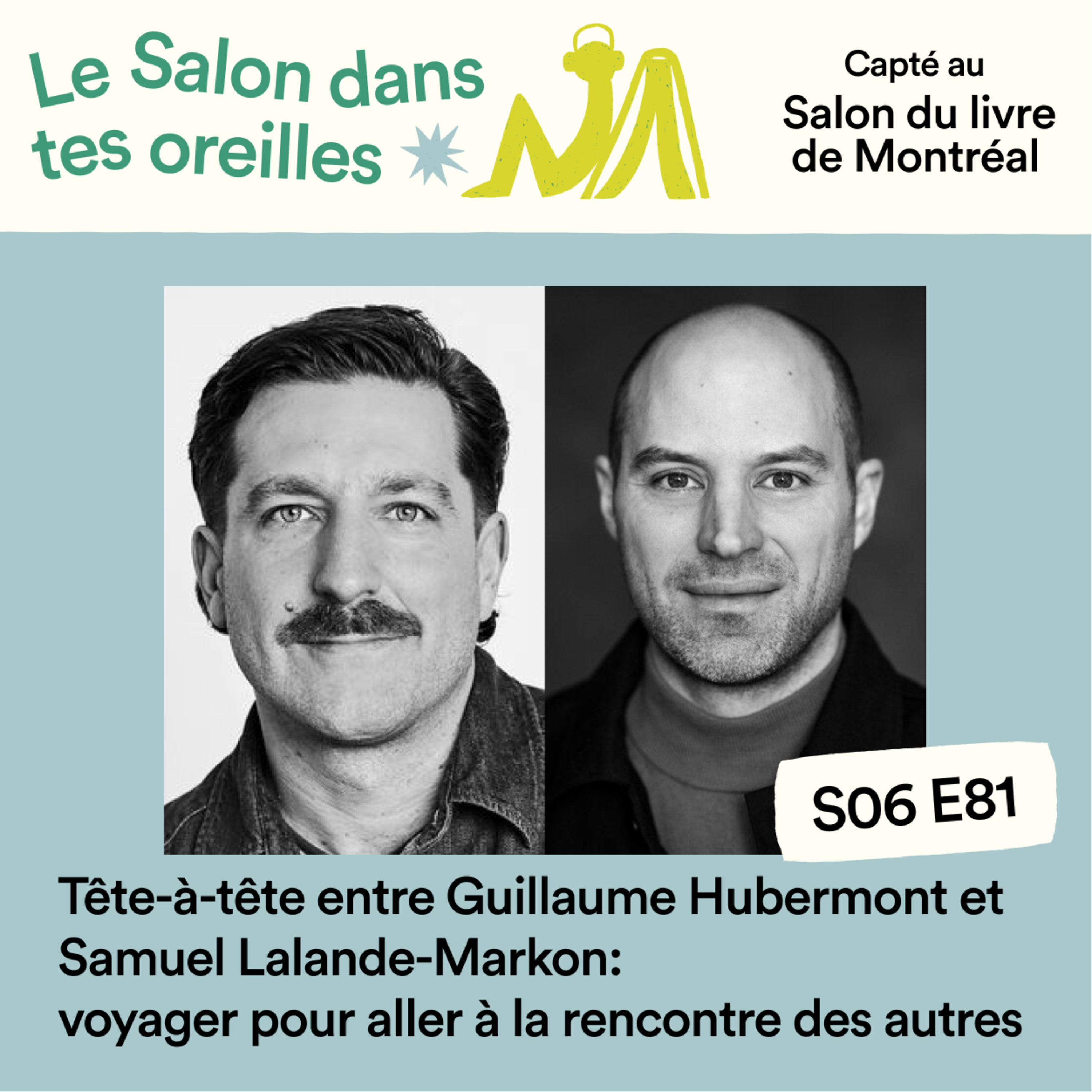 Tête-à-tête entre Guillaume Hubermont et Samuel Lalande-Markon: voyager pour aller à la rencontre des autres- S06E81