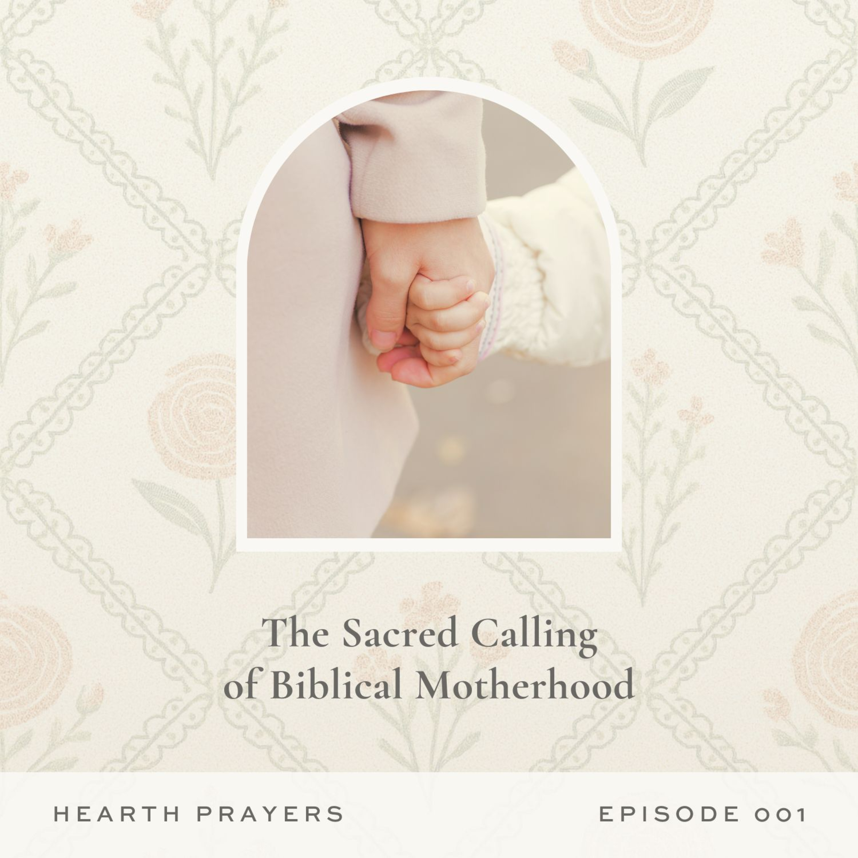 The Sacred Calling of Biblical Motherhood | Ep. 001 episode artwork