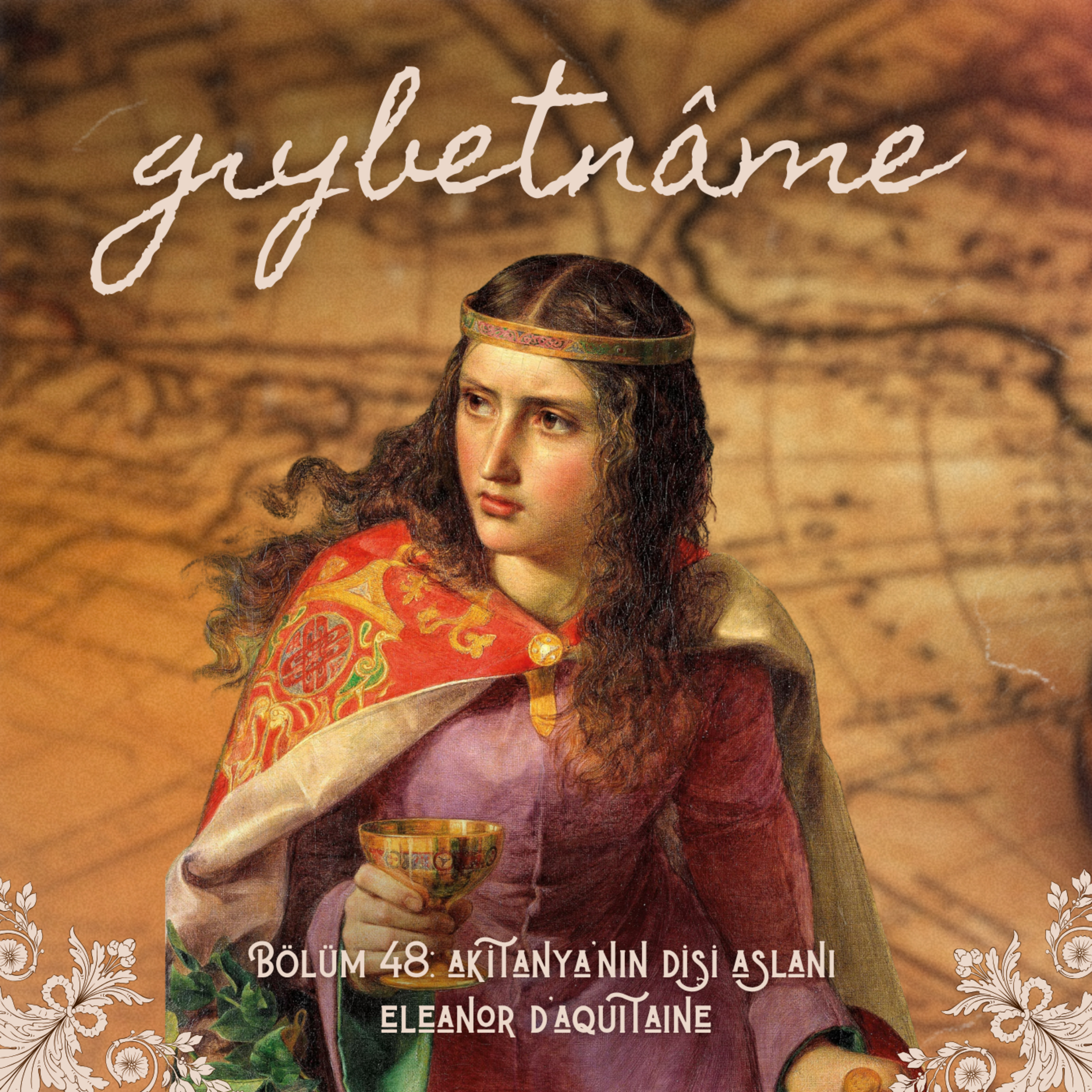 Bölüm 48: Akitanya’nın Dişi Aslanı Eleanor d'Aquitaine episode artwork