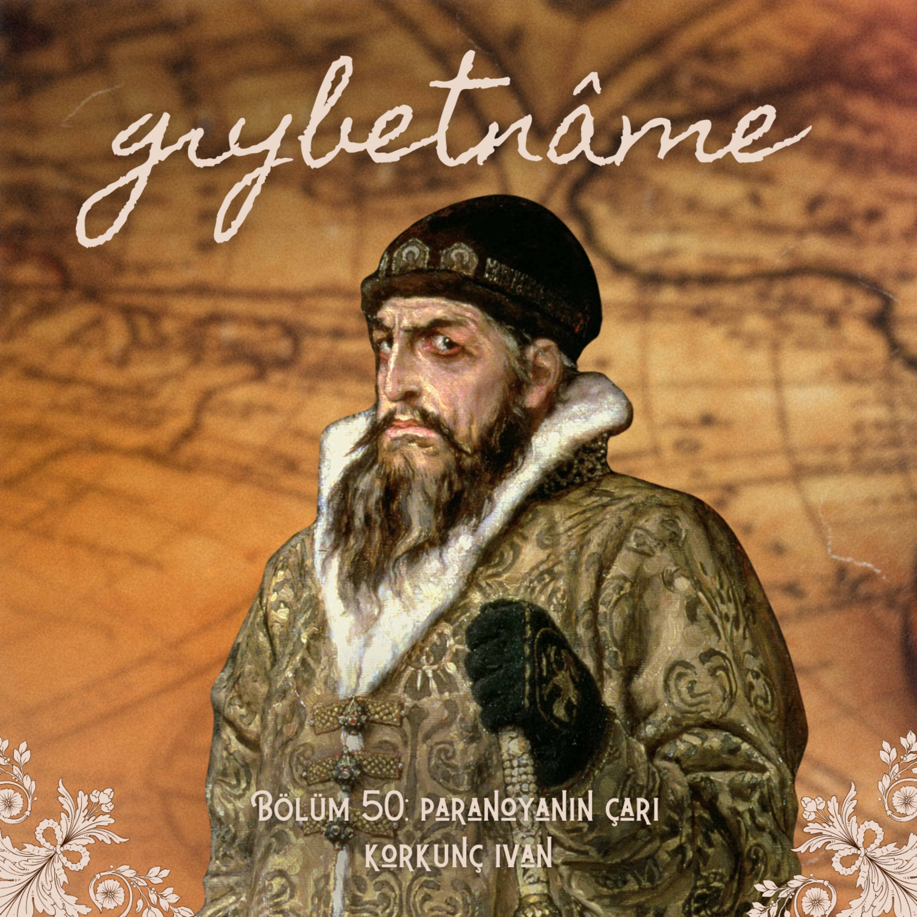 Bölüm 50: Paranoyanın Çarı Korkunç Ivan episode artwork