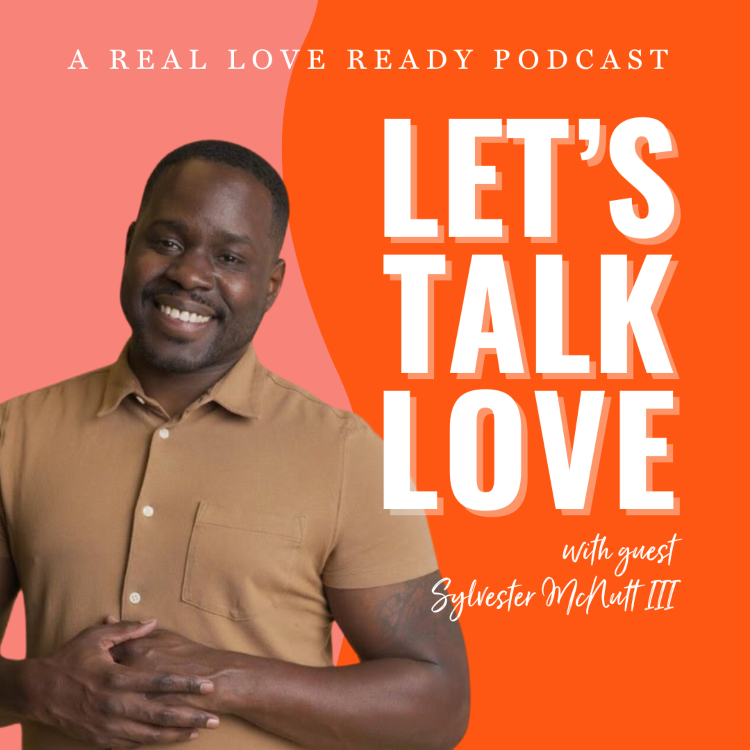 Let\'s Talk Love | A Real Love Ready Podcast