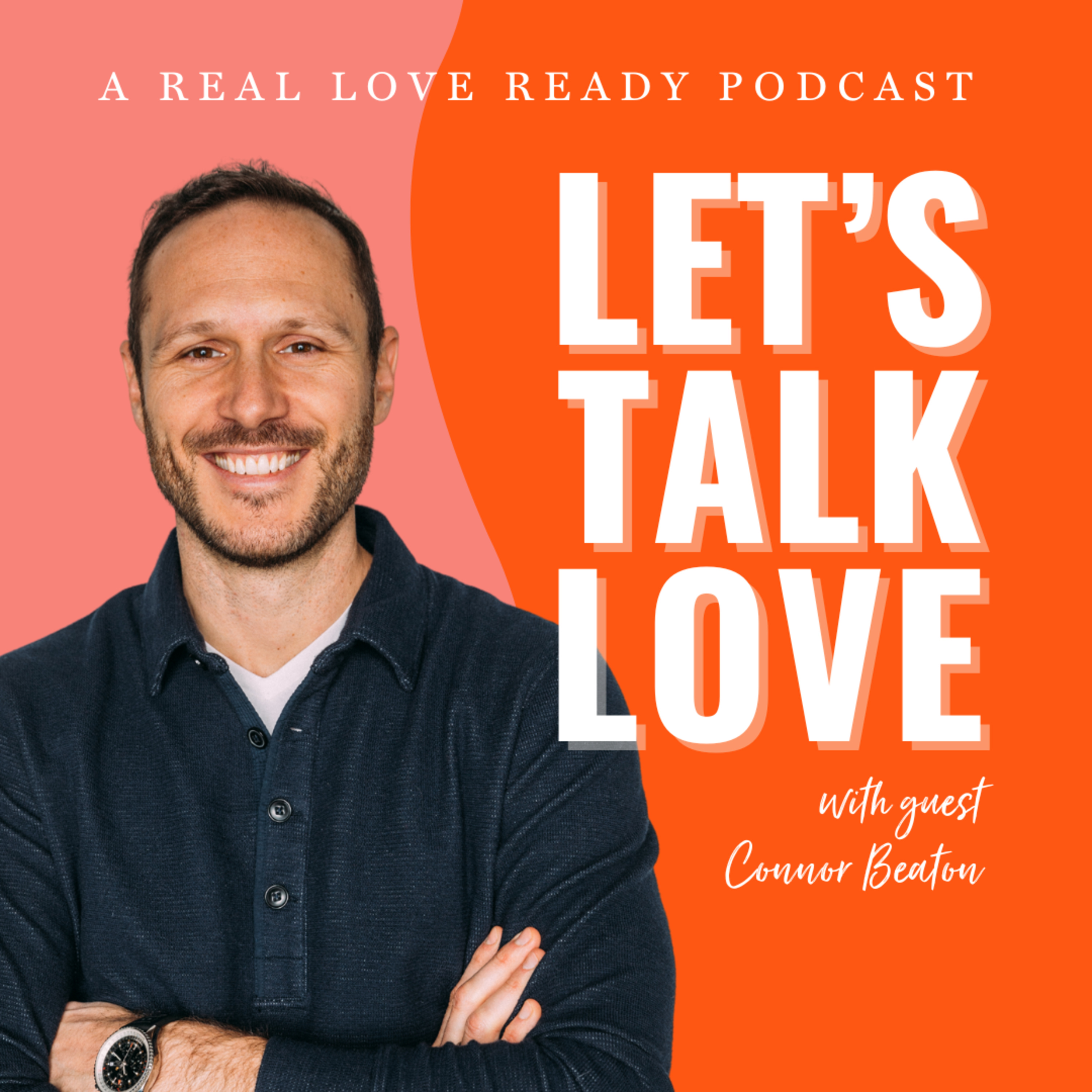 Let\'s Talk Love | A Real Love Ready Podcast