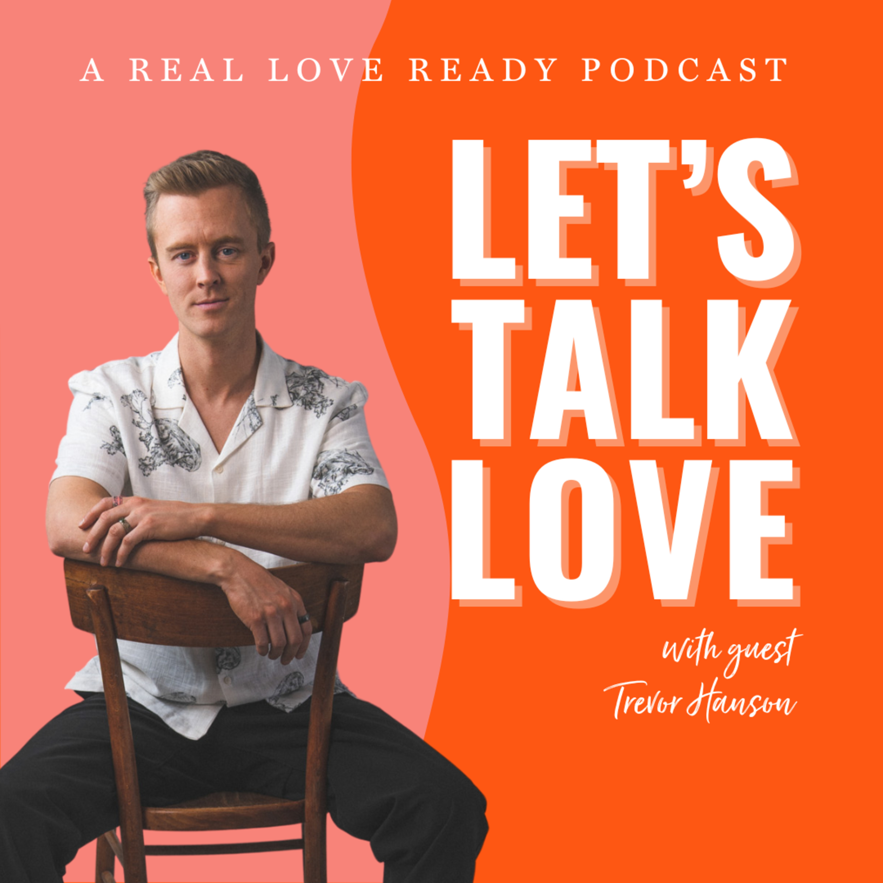 Let\'s Talk Love | A Real Love Ready Podcast