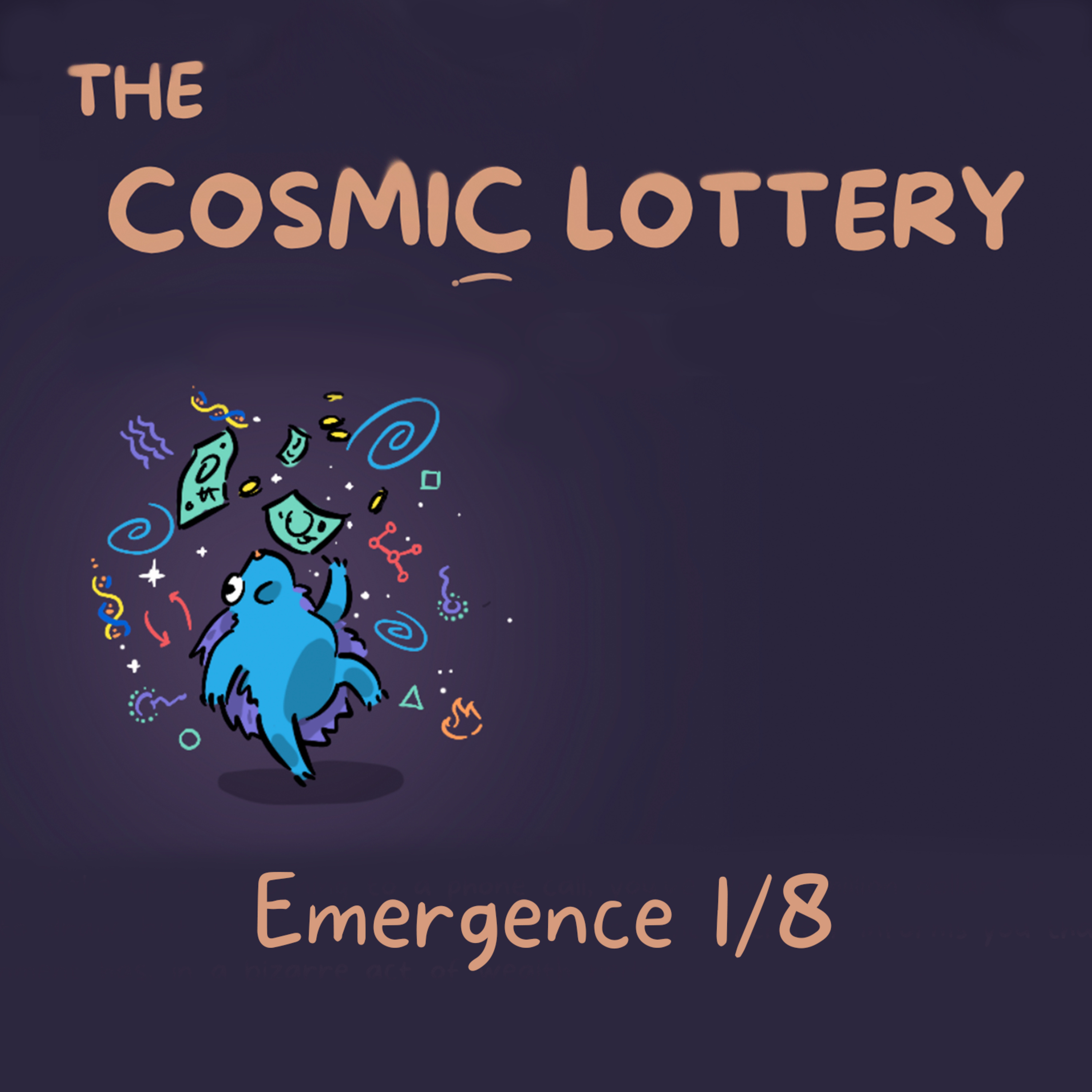 The Cosmic Lottery—a prelude to emergence. episode artwork