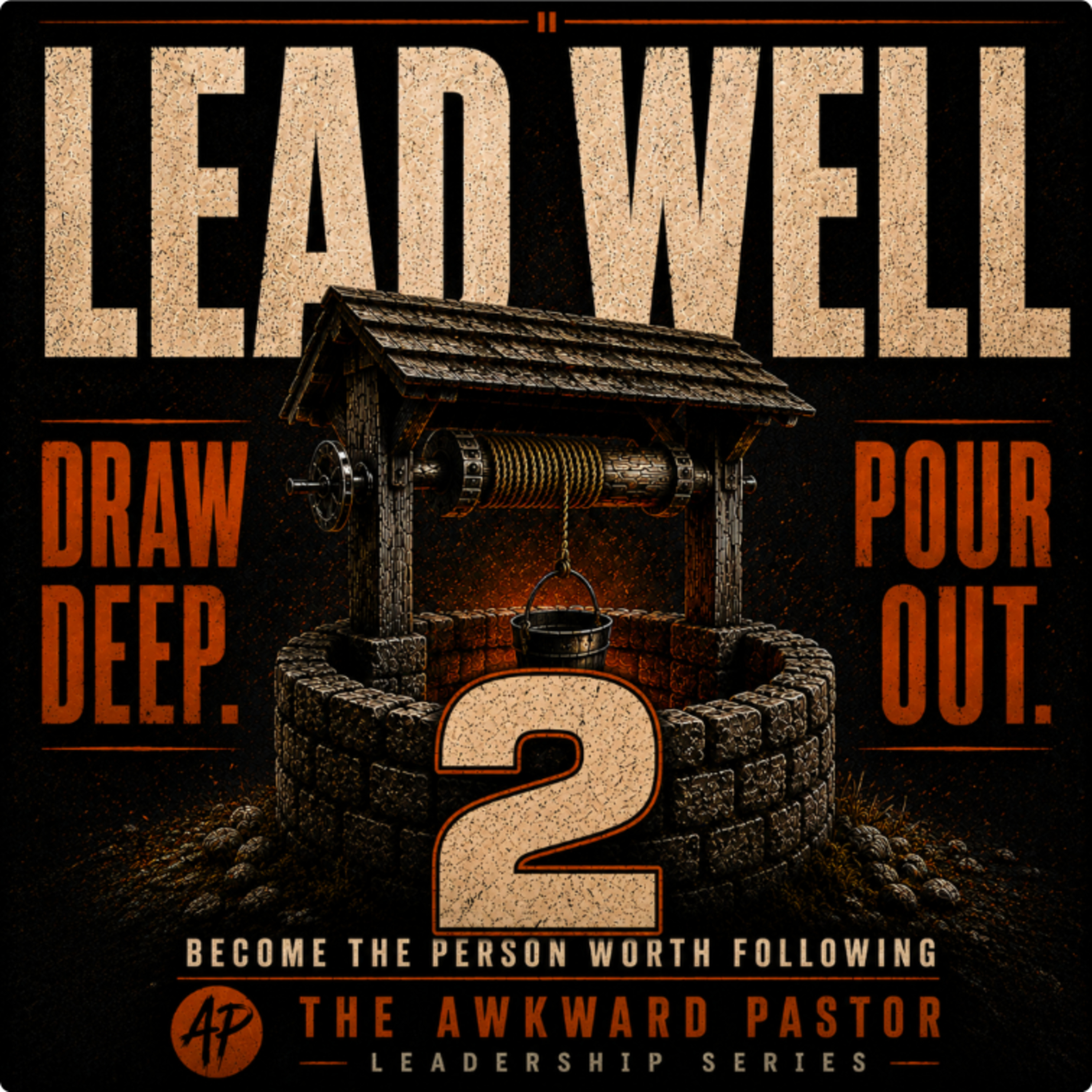 (Ep. #25) Lead Well: Good Leaders Are Rooted In The Right Stuff episode artwork