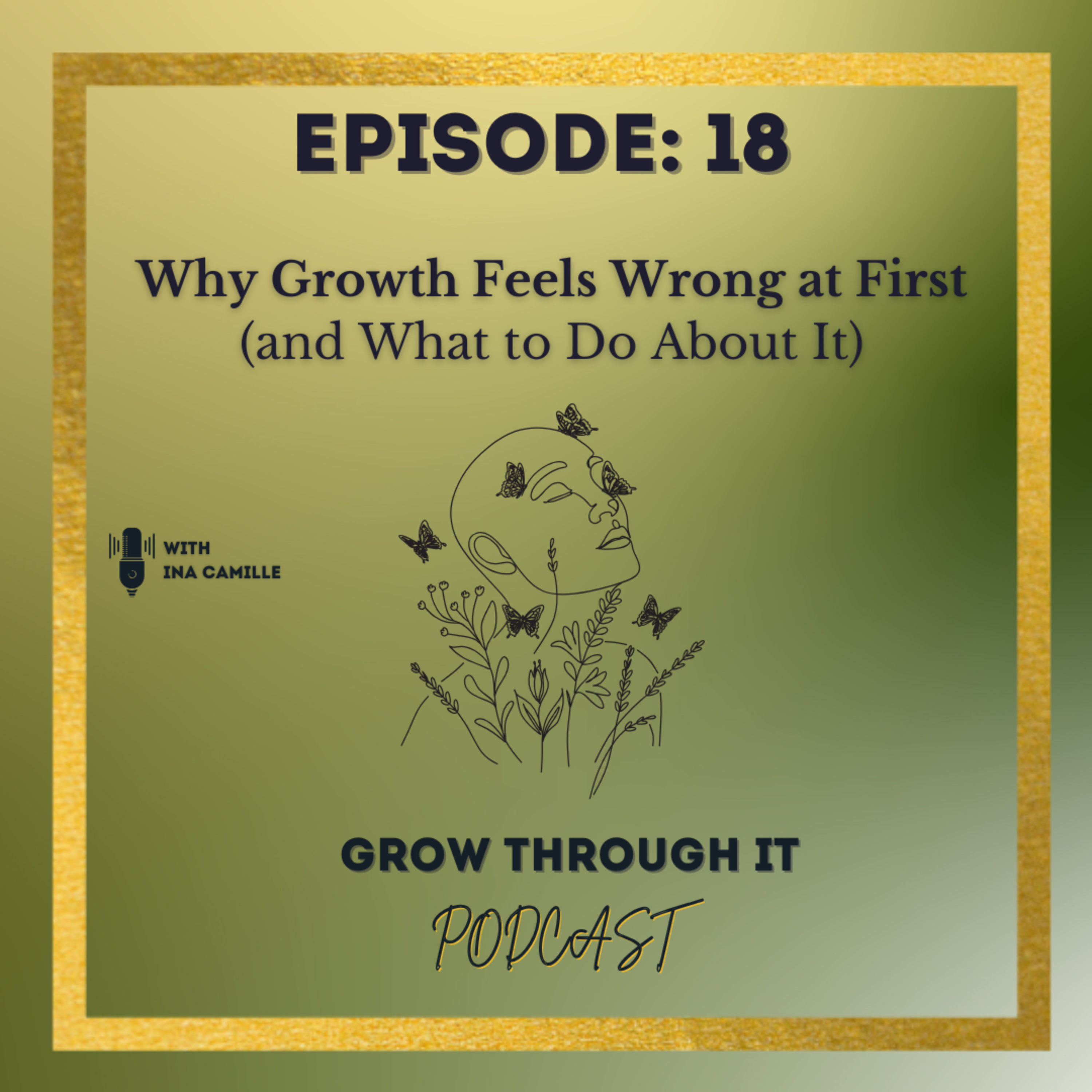 𝗘𝗽𝗶𝘀𝗼𝗱𝗲 𝟭𝟴: 𝗪𝗵𝘆 𝗚𝗿𝗼𝘄𝘁𝗵 𝗙𝗲𝗲𝗹𝘀 𝗪𝗿𝗼𝗻𝗴 𝗮𝘁 𝗙𝗶𝗿𝘀𝘁 (𝗮𝗻𝗱 𝗪𝗵𝗮𝘁 𝘁𝗼 𝗗𝗼 𝗔𝗯𝗼𝘂𝘁 𝗜𝘁) episode artwork