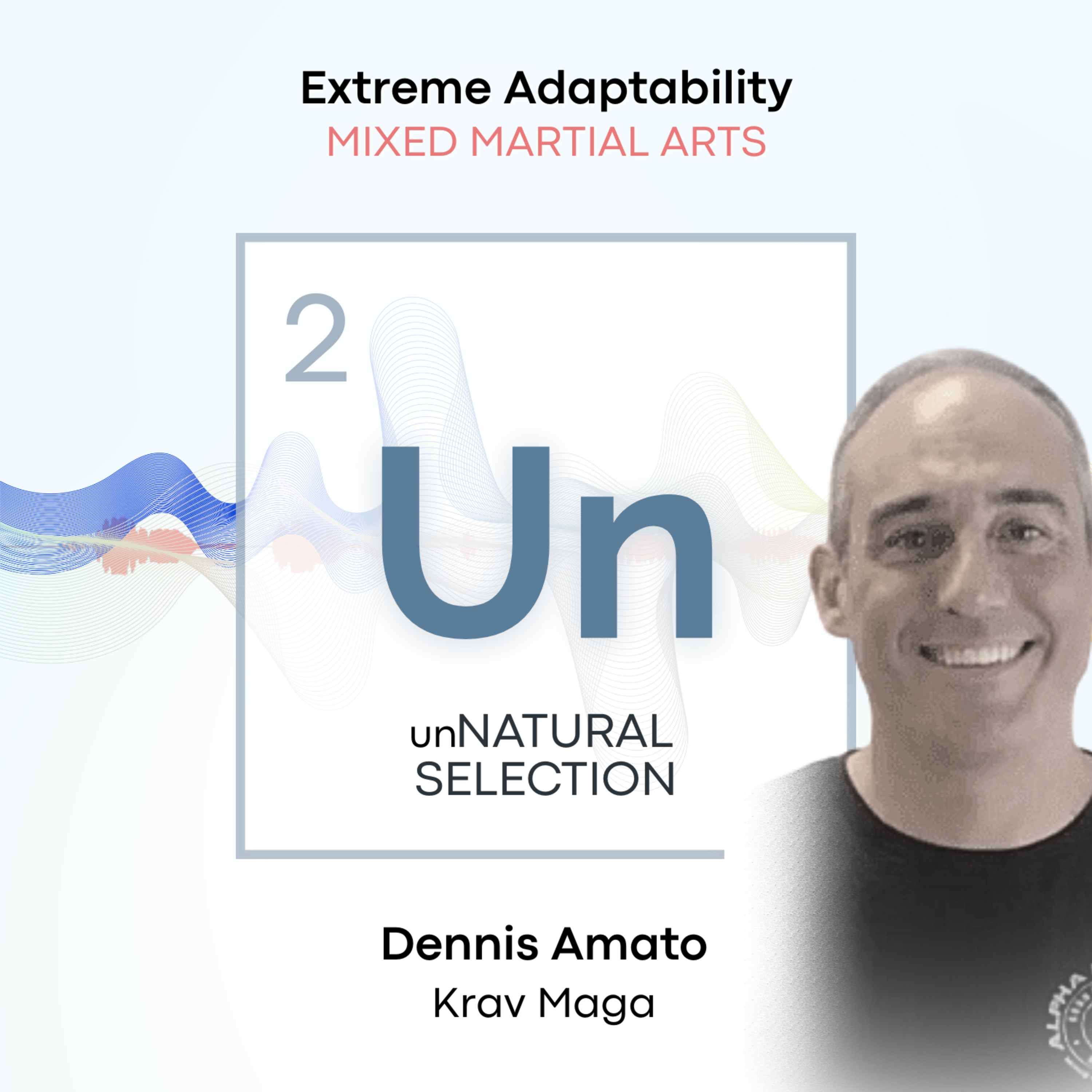 Extreme Adaptability: MMA • Krav Maga / Dennis Amato