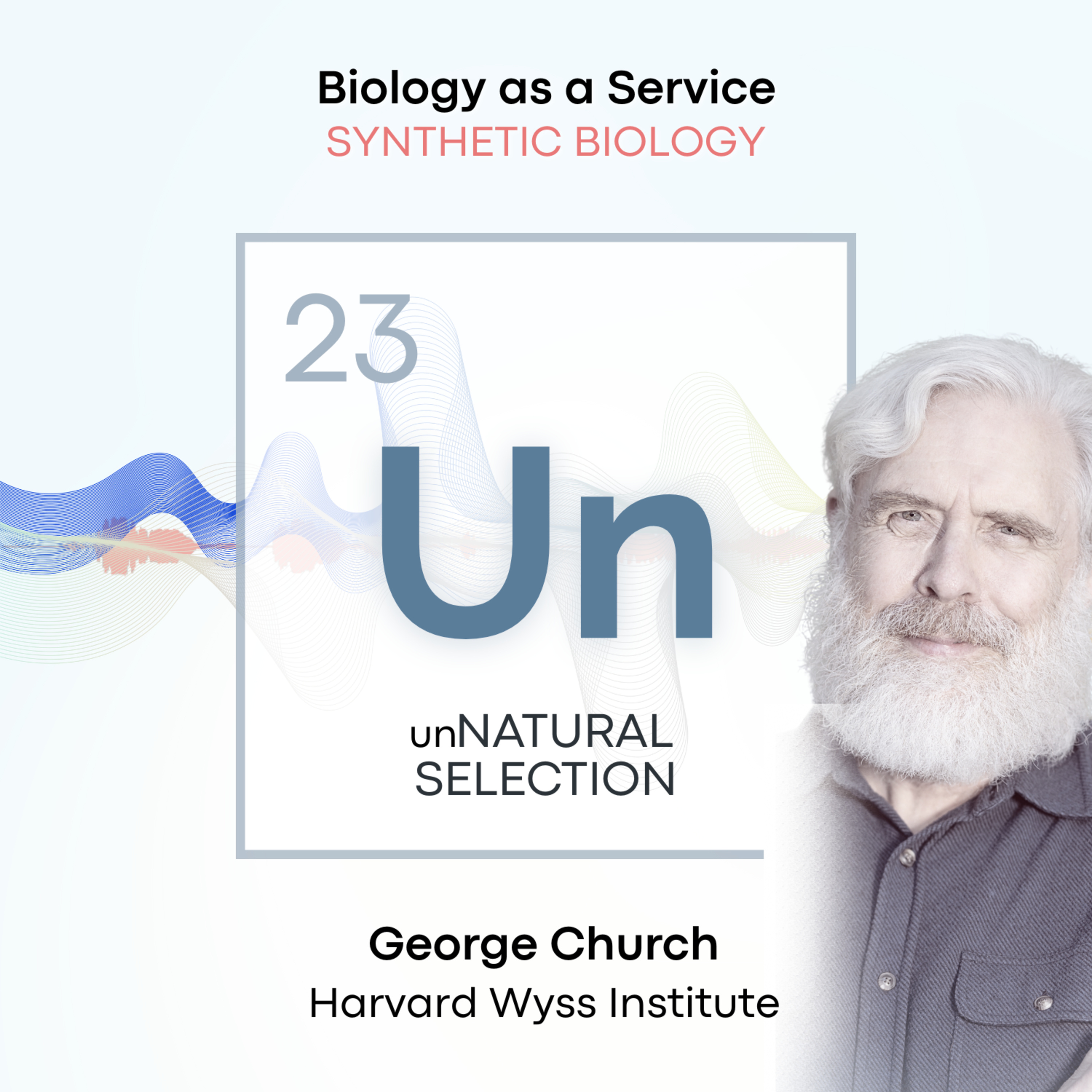 Biology as a Service: Synthetic Biology • Harvard Wyss Institute / George Church